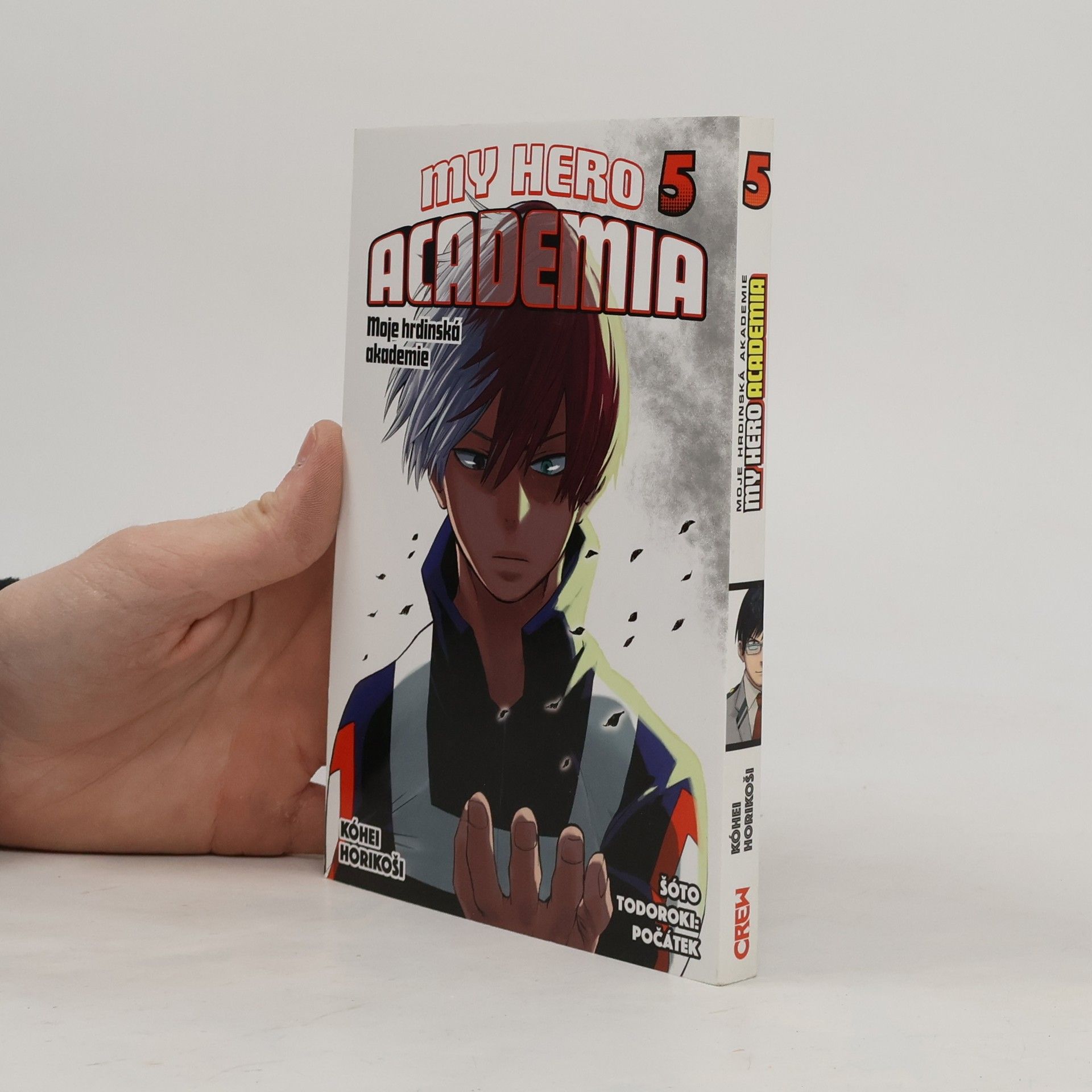 Kōhei Horikoshi My Hero Academia. Moje hrdinská akademie 5. Šóto Todoroki: Počátek