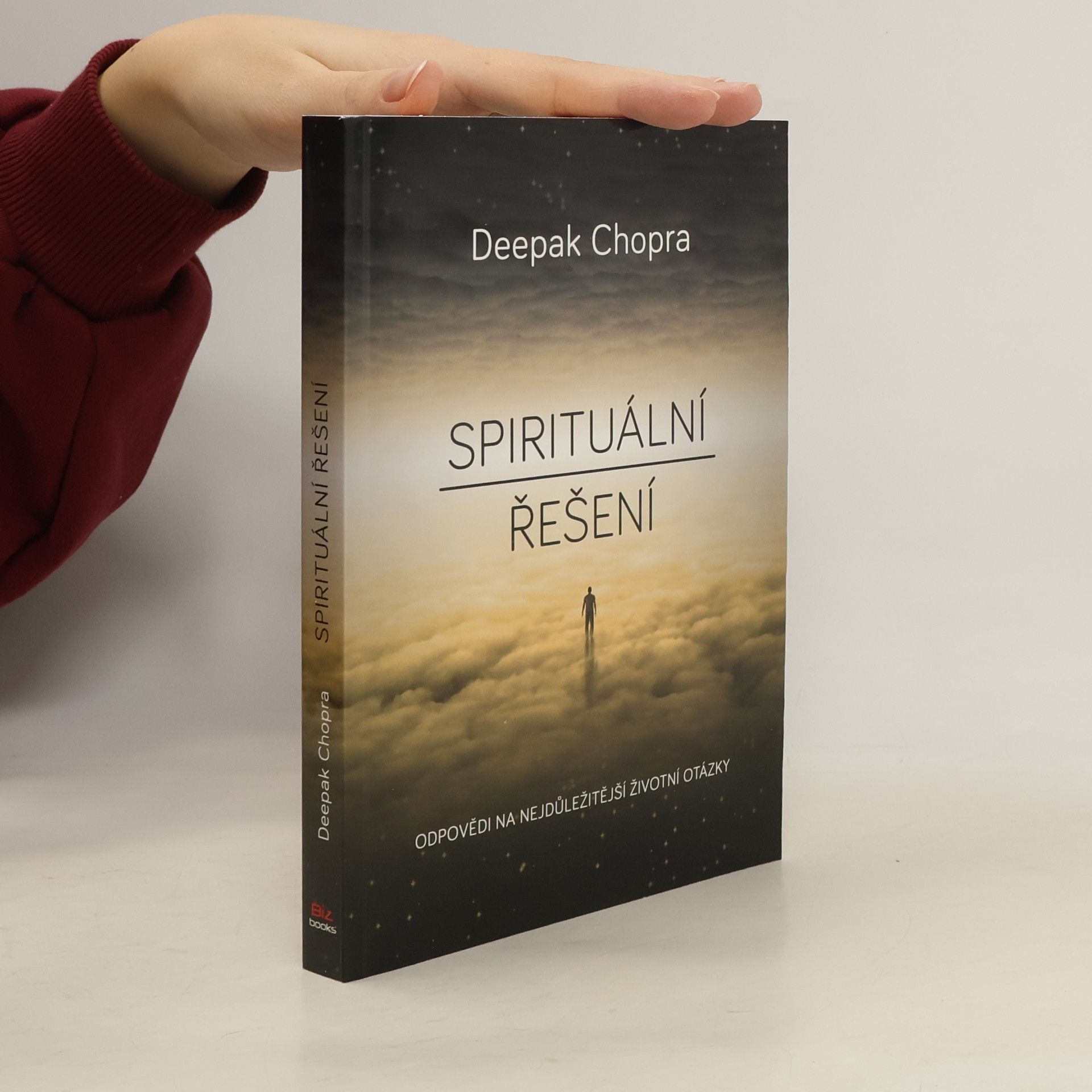 Deepak Chopra Spirituální řešení : odpovědi na nejdůležitější životní otázky
