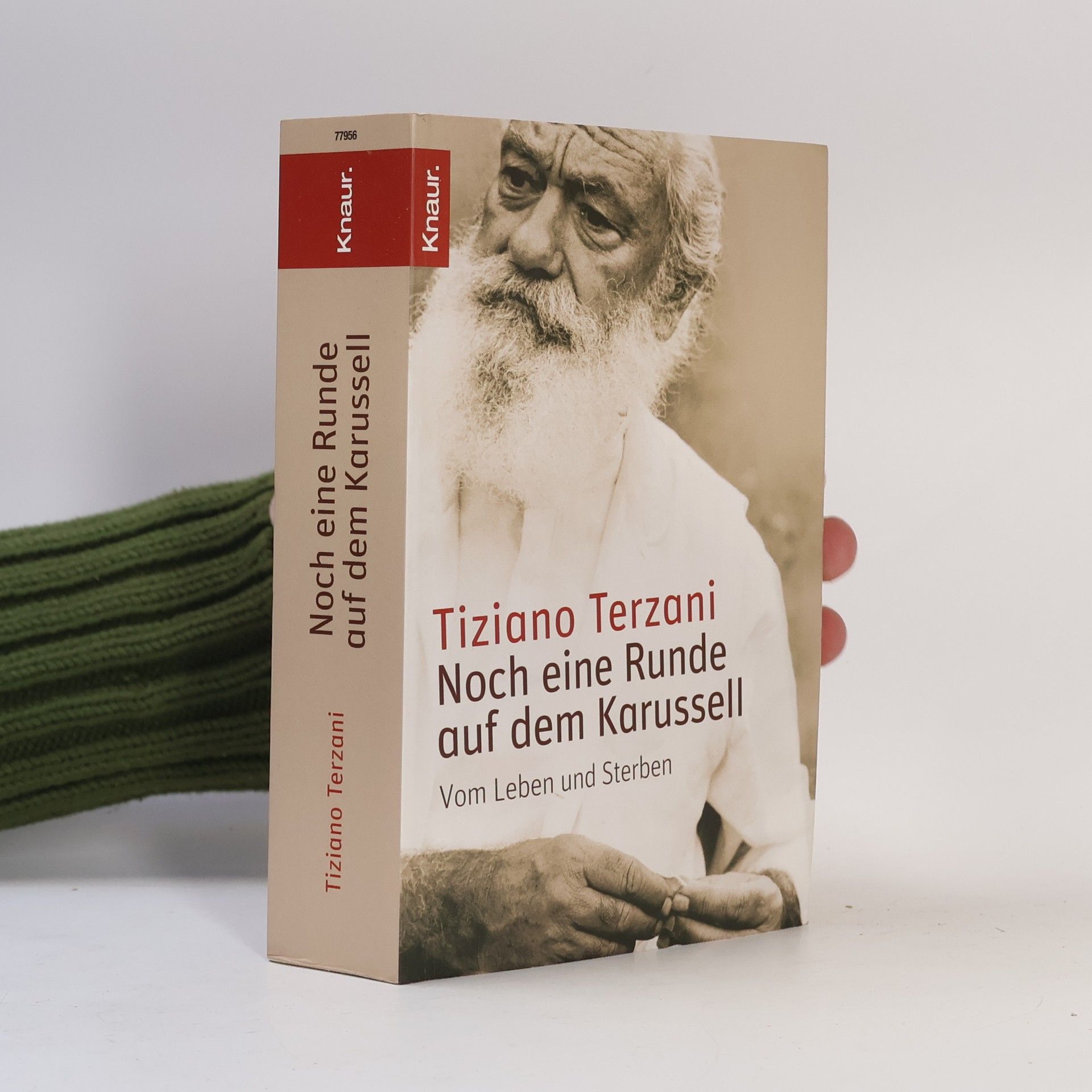 Tiziano Terzani Noch eine Runde auf dem Karusell