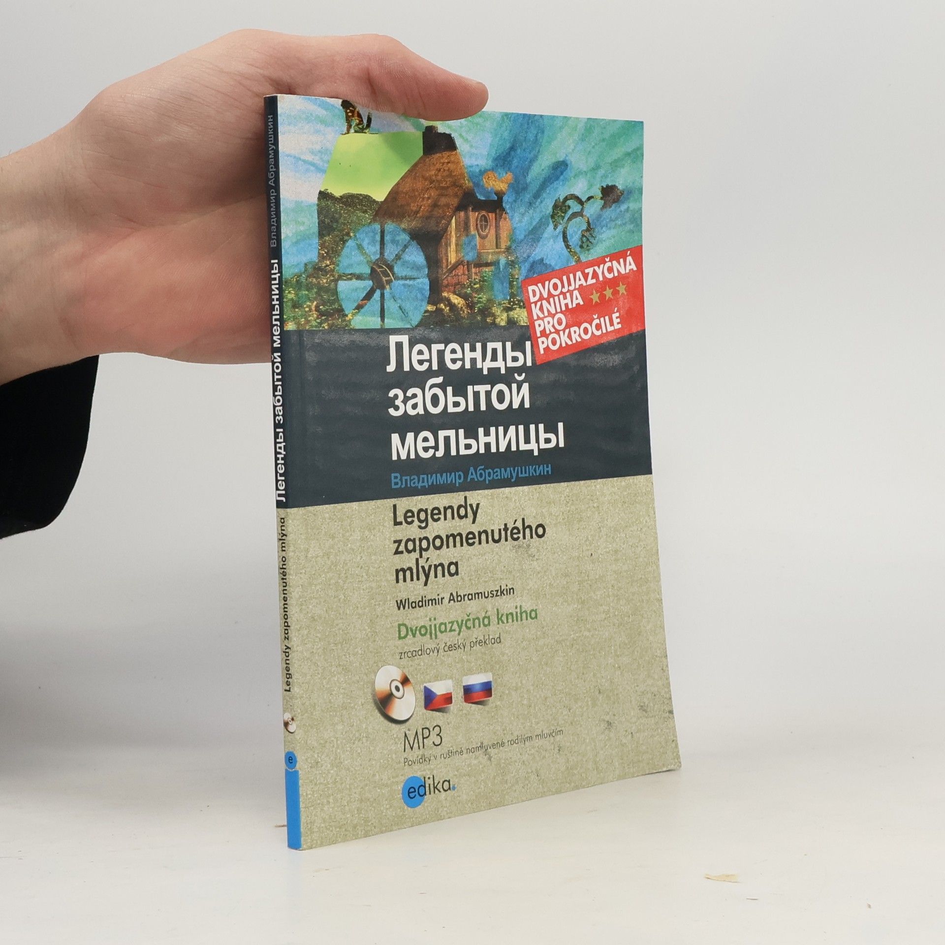 Wladimir Abramuszkin Легенды забытой мельницы. Legendy zabytoj mel'nicy = Legendy zapomenutého mlýna