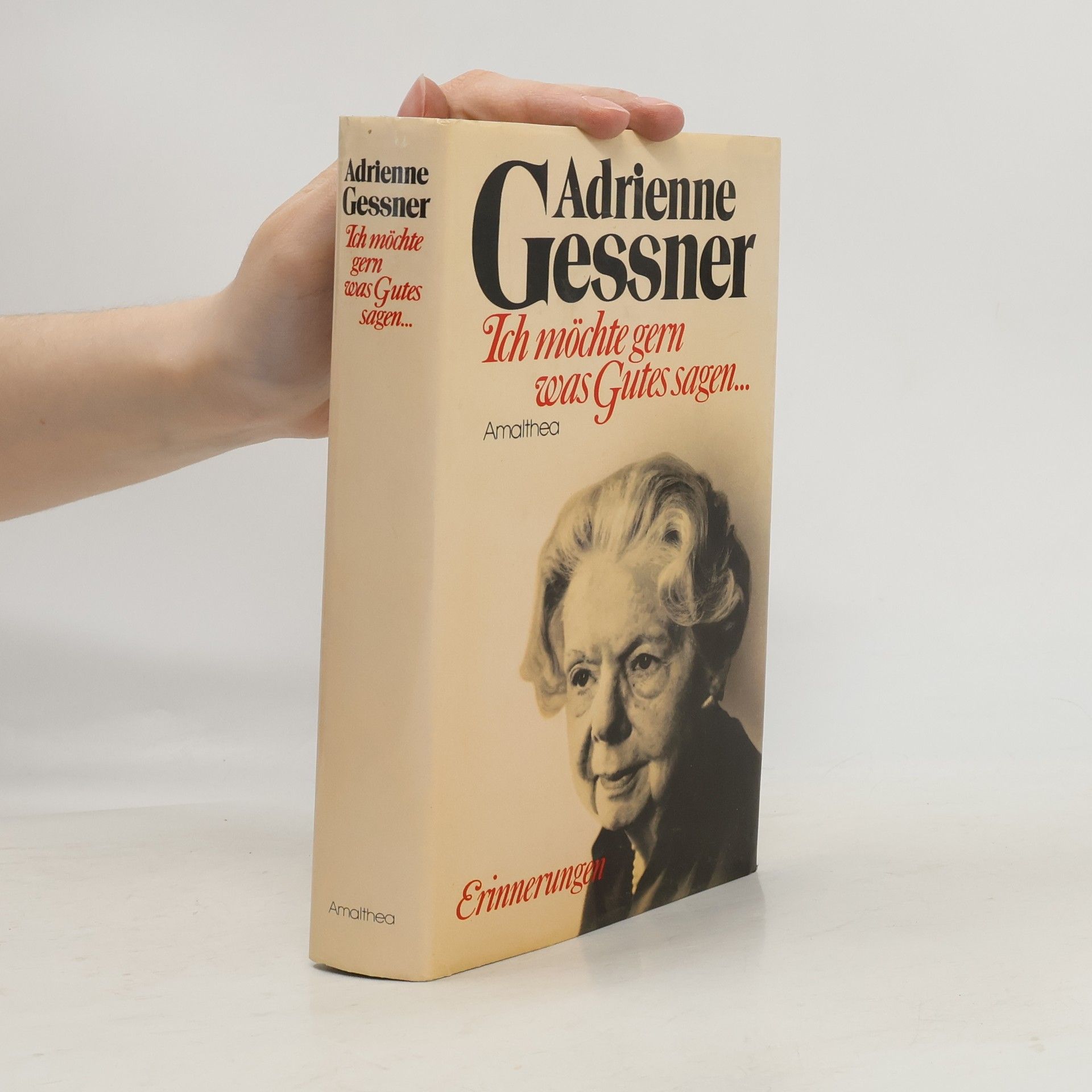 Adrienne Gessner Ich möchte gern was Gutes sagen ...