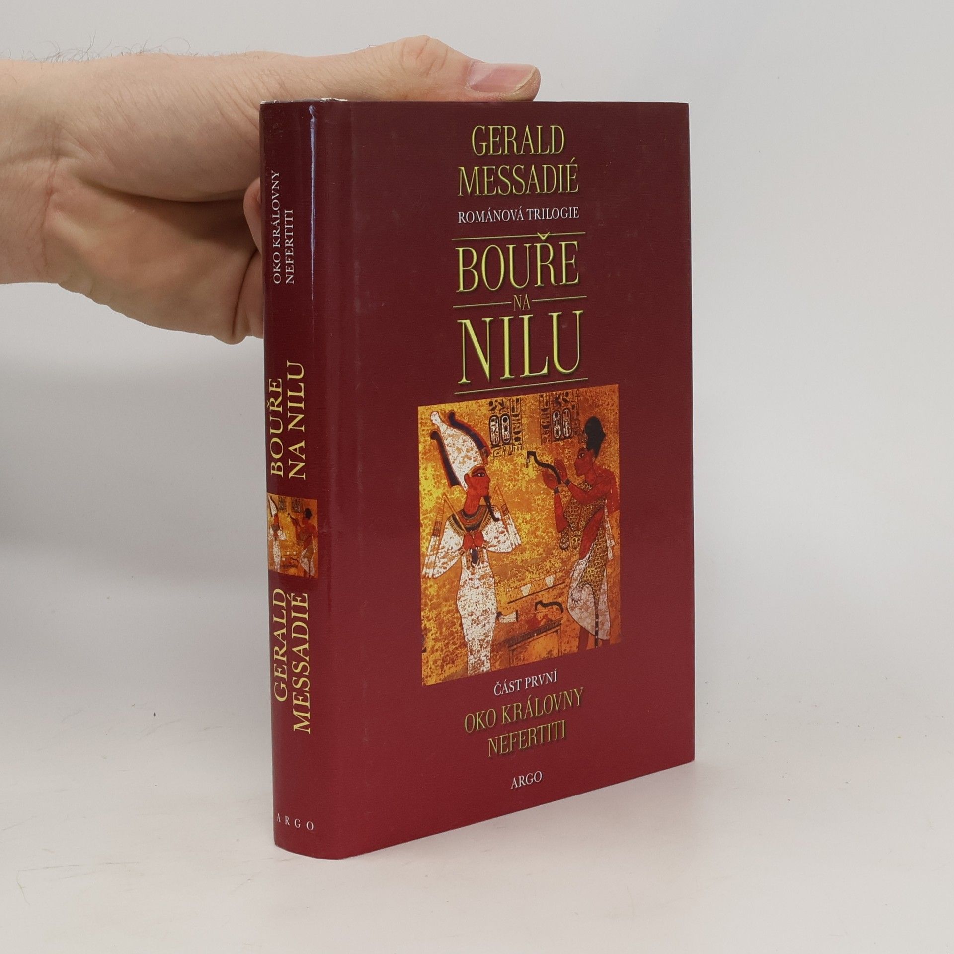 Gerald Messadié Bouře na Nilu. 1. díl, Oko královny Nefertiti