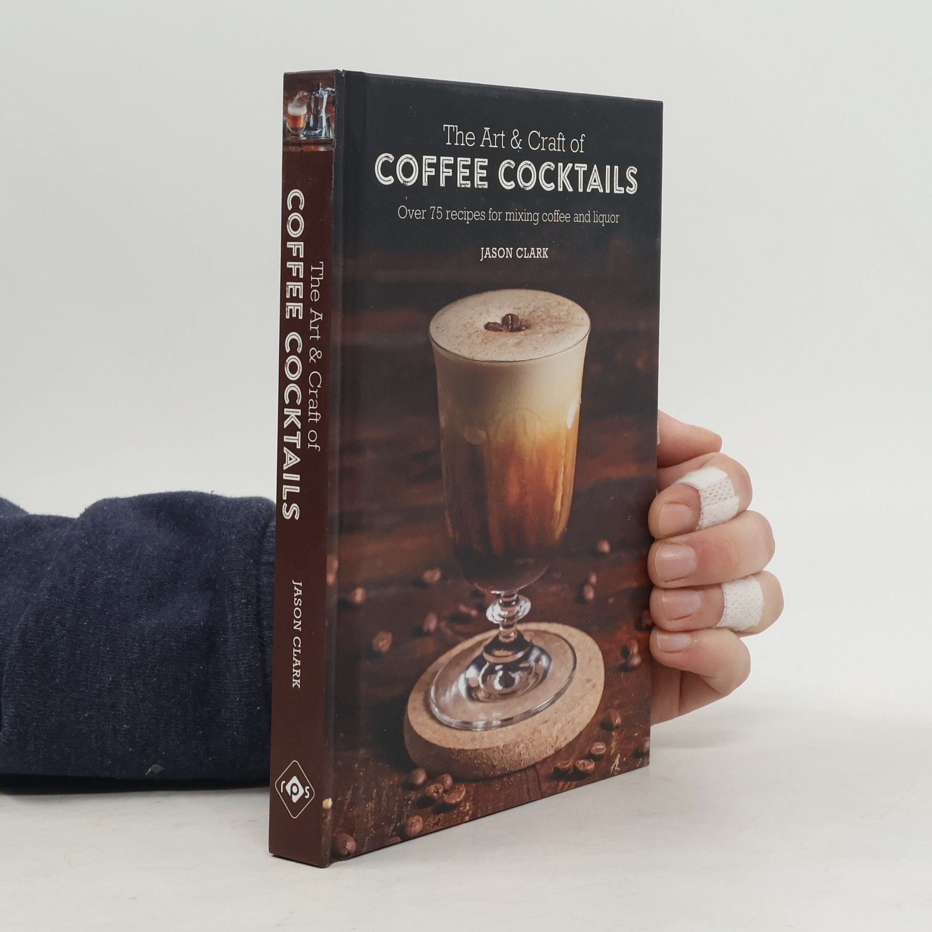 Jason Clark The Art & Craft of Coffee Cocktails