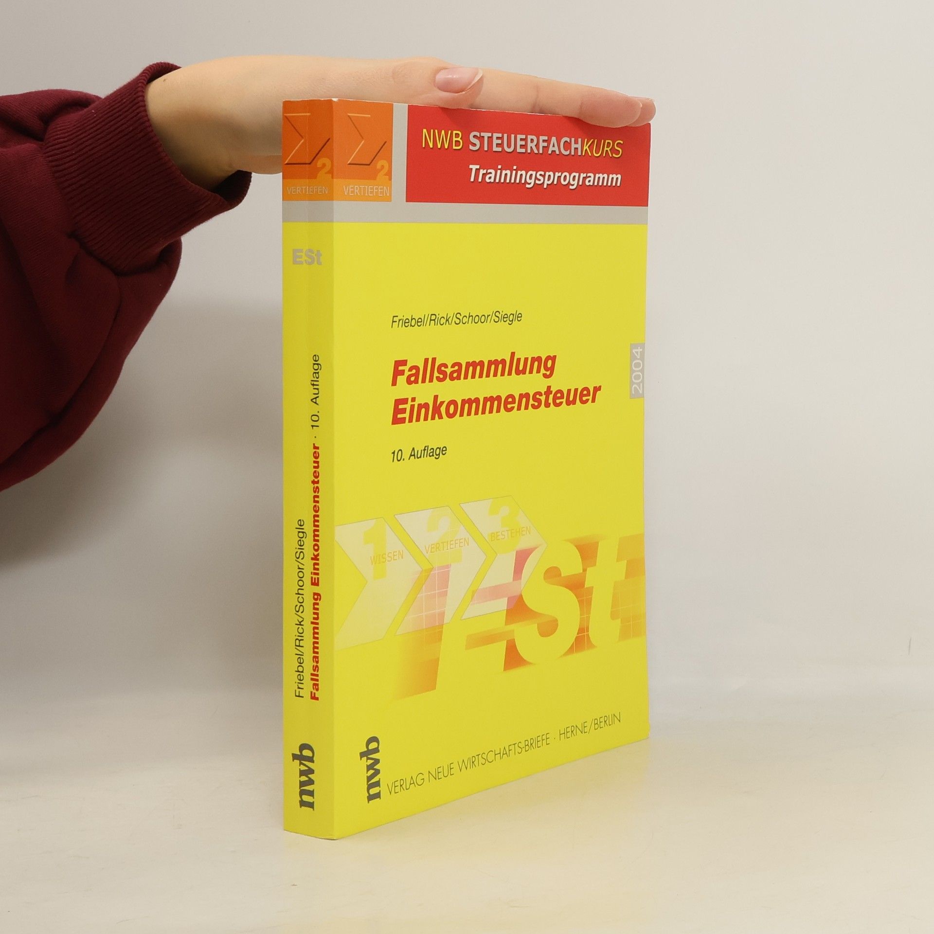 Melita Friebel NWB Steuerfachkurs Trainingsprogramm - 2 Vertiefen: Fallsammlung Einkommensteuer - 10. Auflage