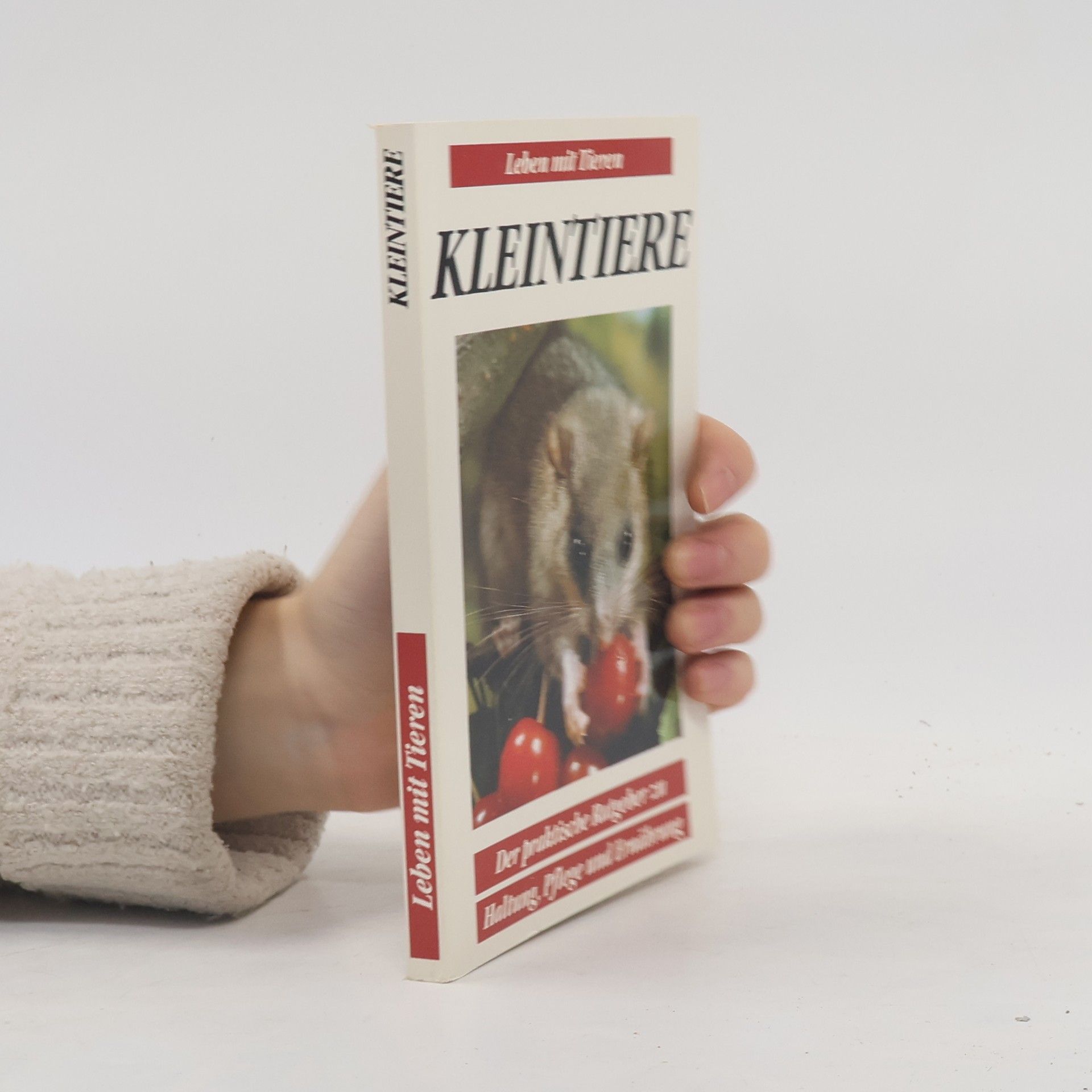 Autorenkollektiv Leben mit Tieren: Kleintiere