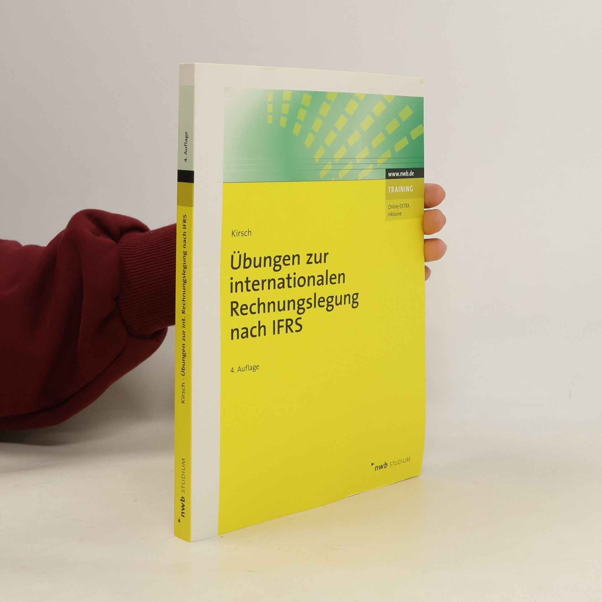 Hanno Kirsch nwb Studium: Übungen zur internationalen Rechnungslegung nach IFRS - 4. Auflage
