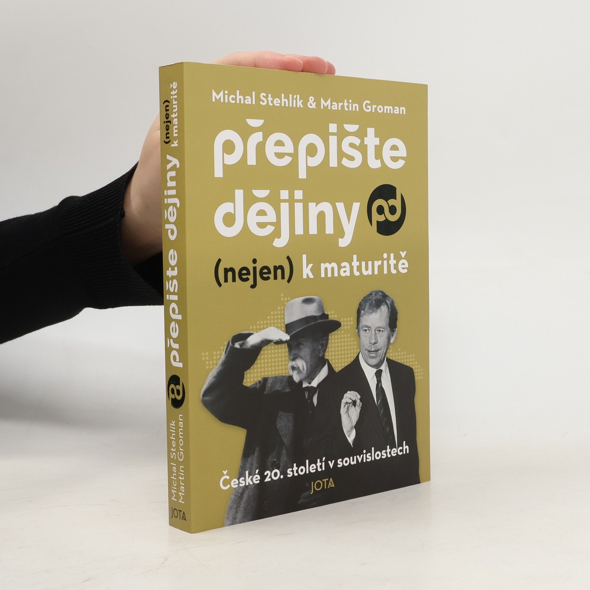 Michal Stehlík Přepište dějiny (nejen) k maturitě