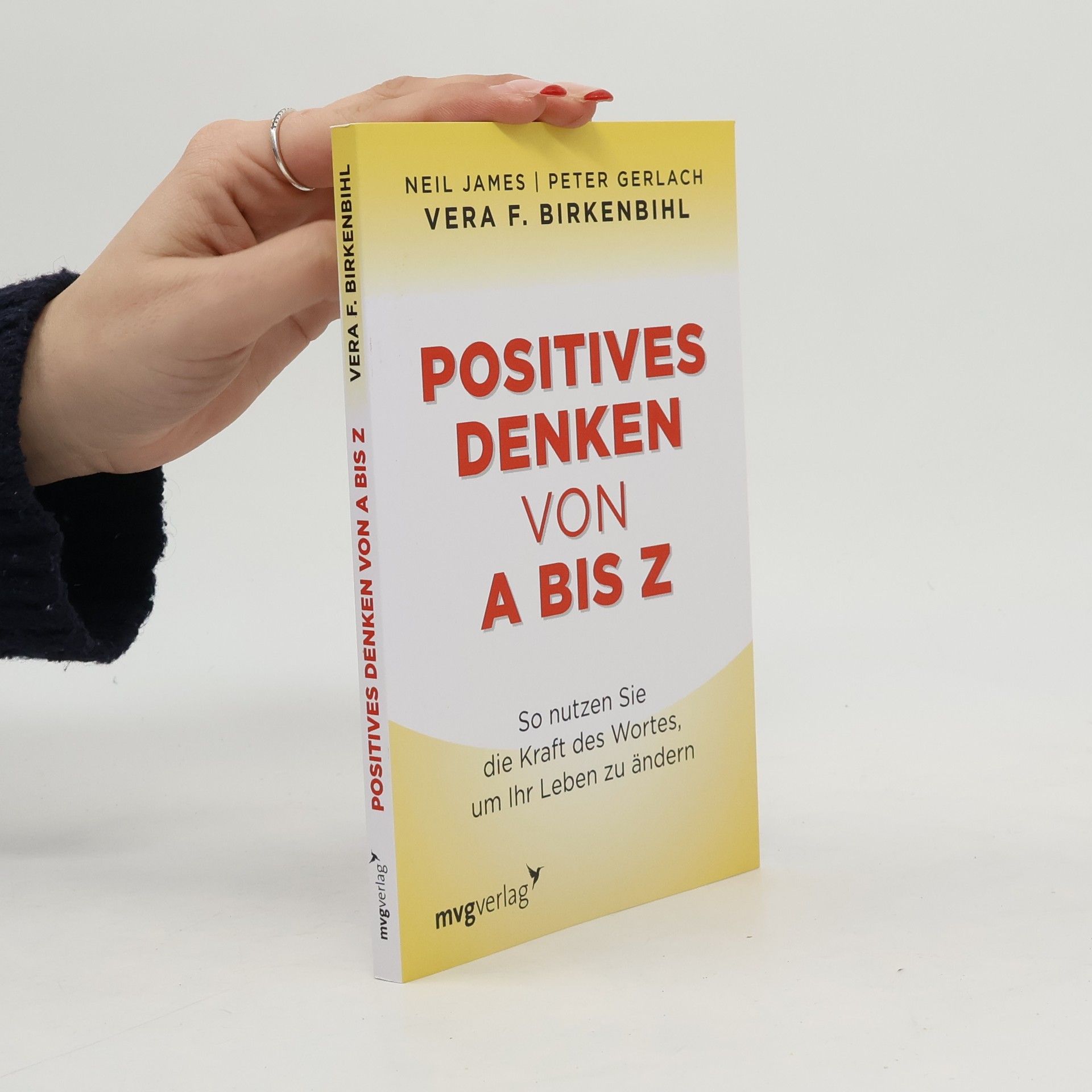 Vera F. Birkenbihl Positives Denken von A bis Z