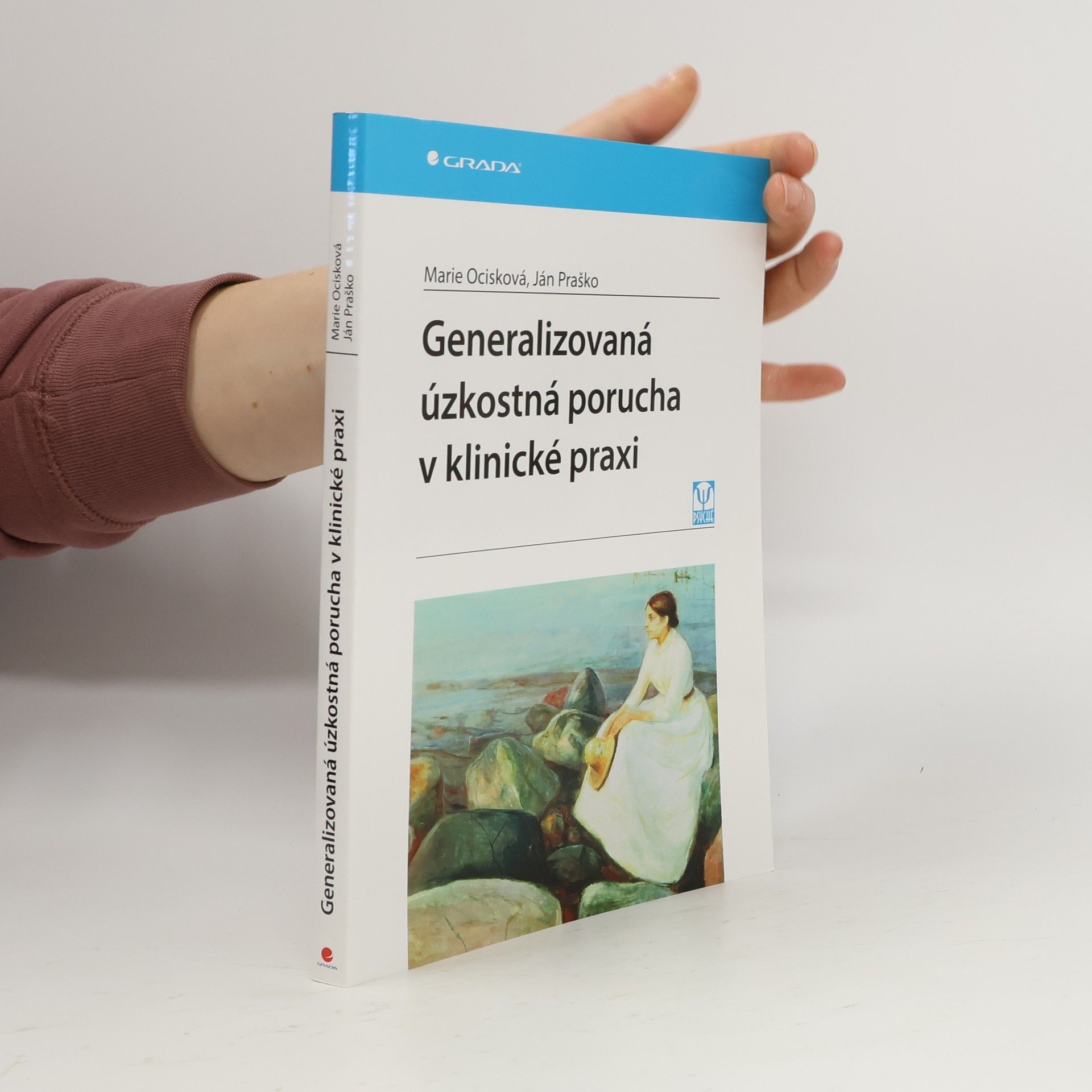 Marie Ocisková Generalizovaná úzkostná porucha v klinické praxi