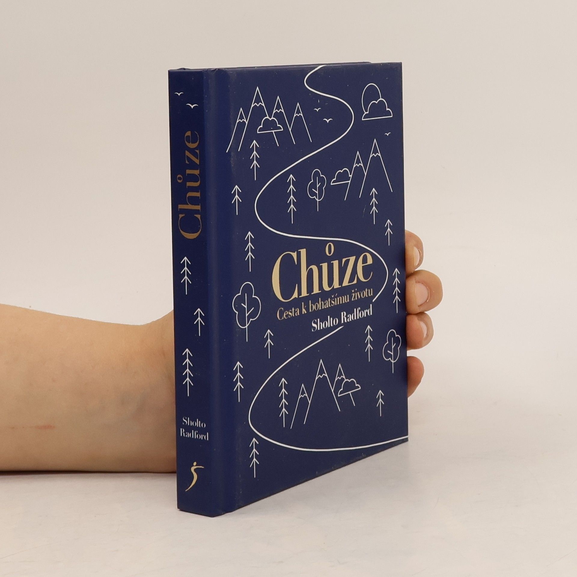 Sholto Radford Chůze: Cesta k bohatšímu životu
