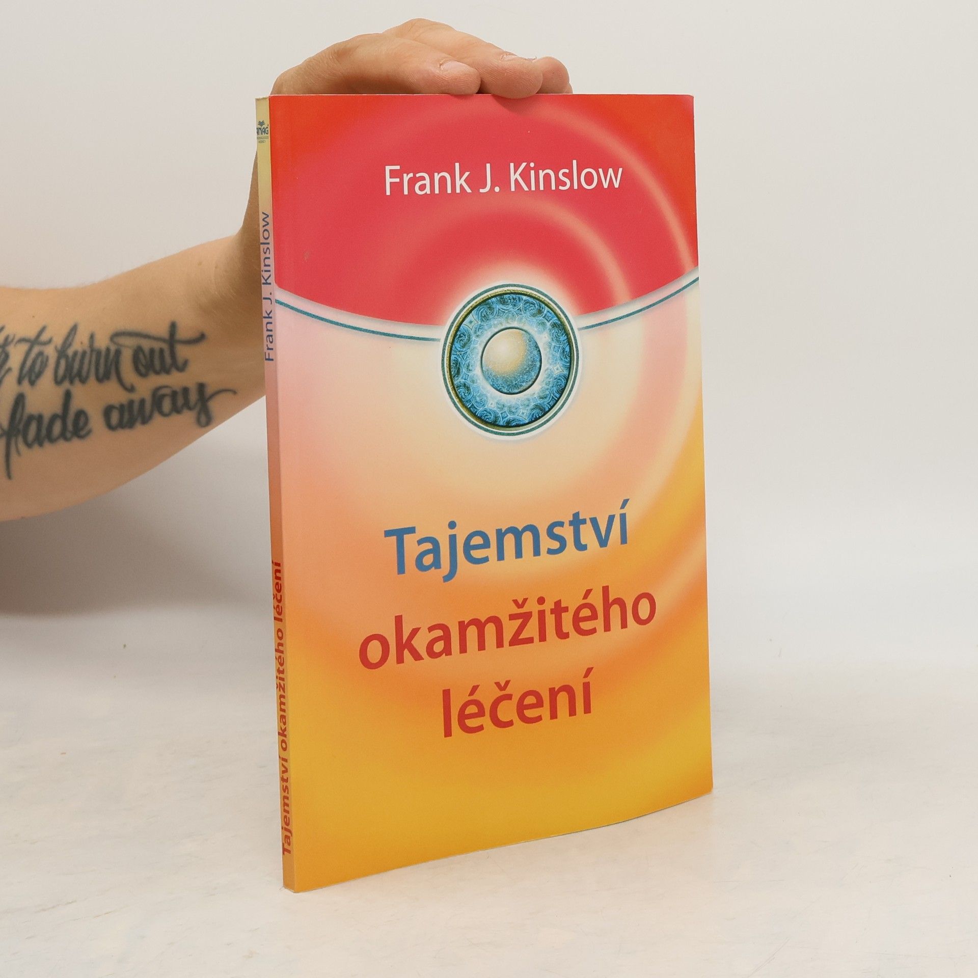 Frank Kinslow Tajemství okamžitého léčení