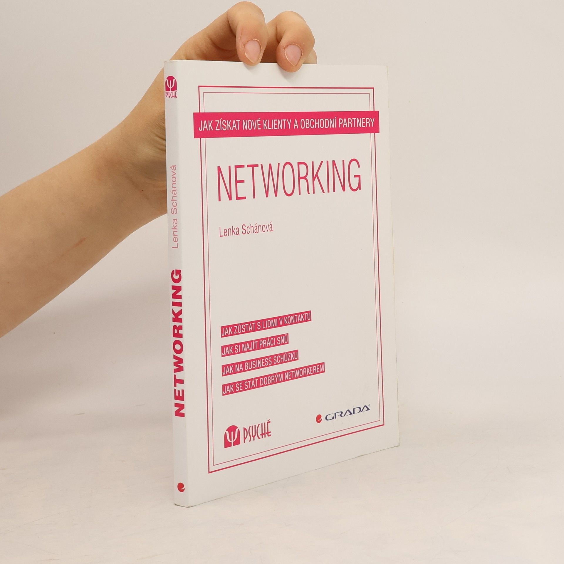 Lenka Schánová Networking: Jak získat nové klienty a obchodní partnery