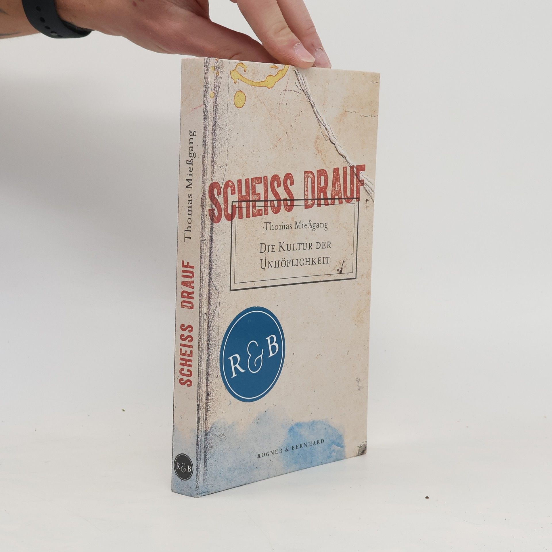 Thomas Mießgang Die Kultur der Unhöflichkeit