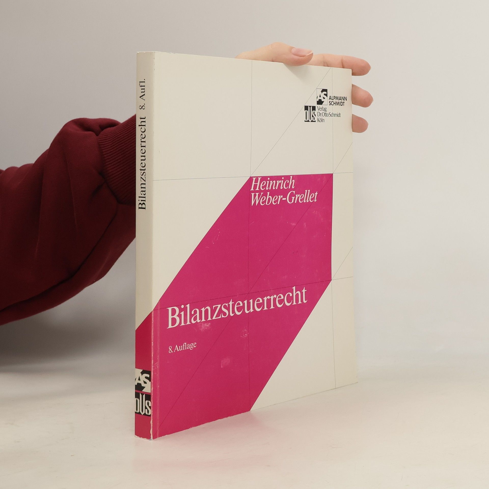 Heinrich Weber-Grellet Bilanzsteuerrecht - 8. Auflage