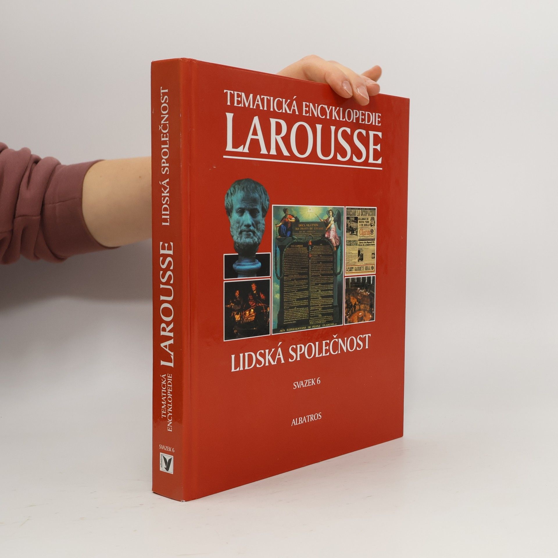 Anne Tavard Tematická encyklopedie Larousse 6. Lidská společnost