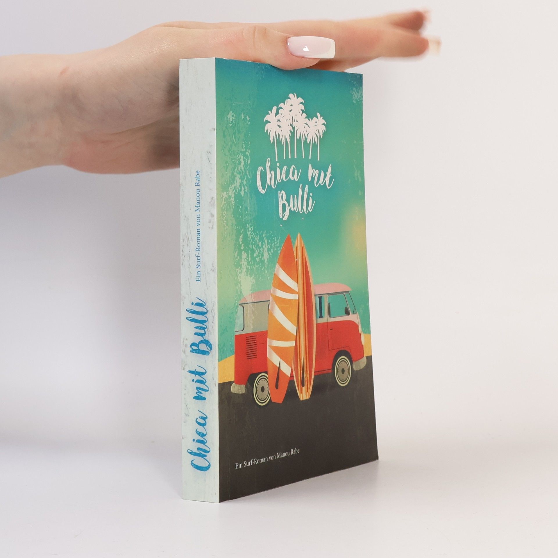 Manou Rabe Ein Chica Roman/Chica mit Bulli