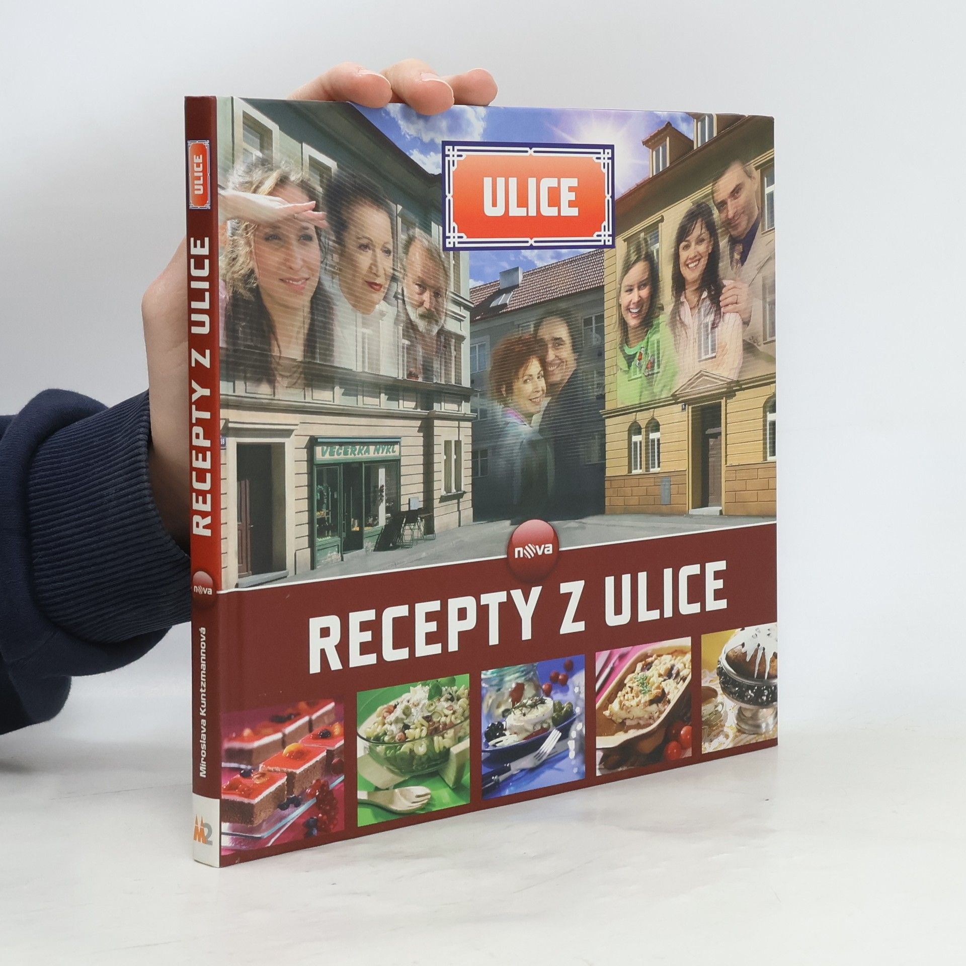 Miroslava Kuntzmannová Recepty z Ulice