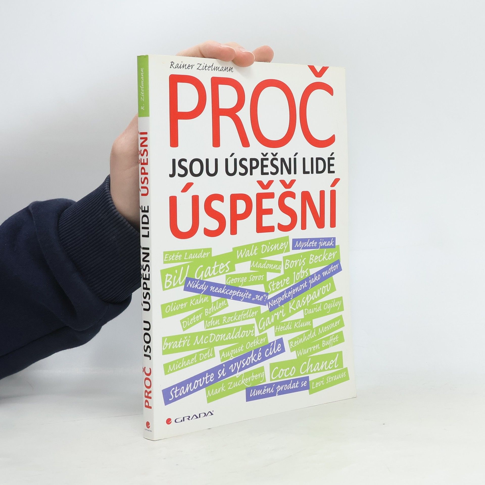 Rainer Zitelmann Proč jsou úspěšní lidé úspěšní