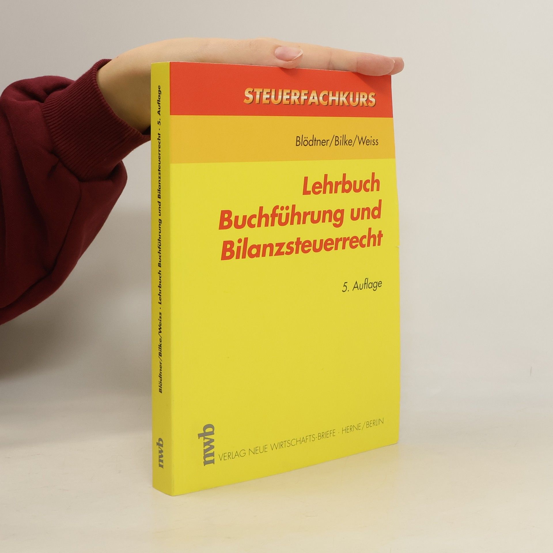 Steuerfachkurs: Lehrbuch Buchführung und Bilanzsteuerrecht - 5. Auflage