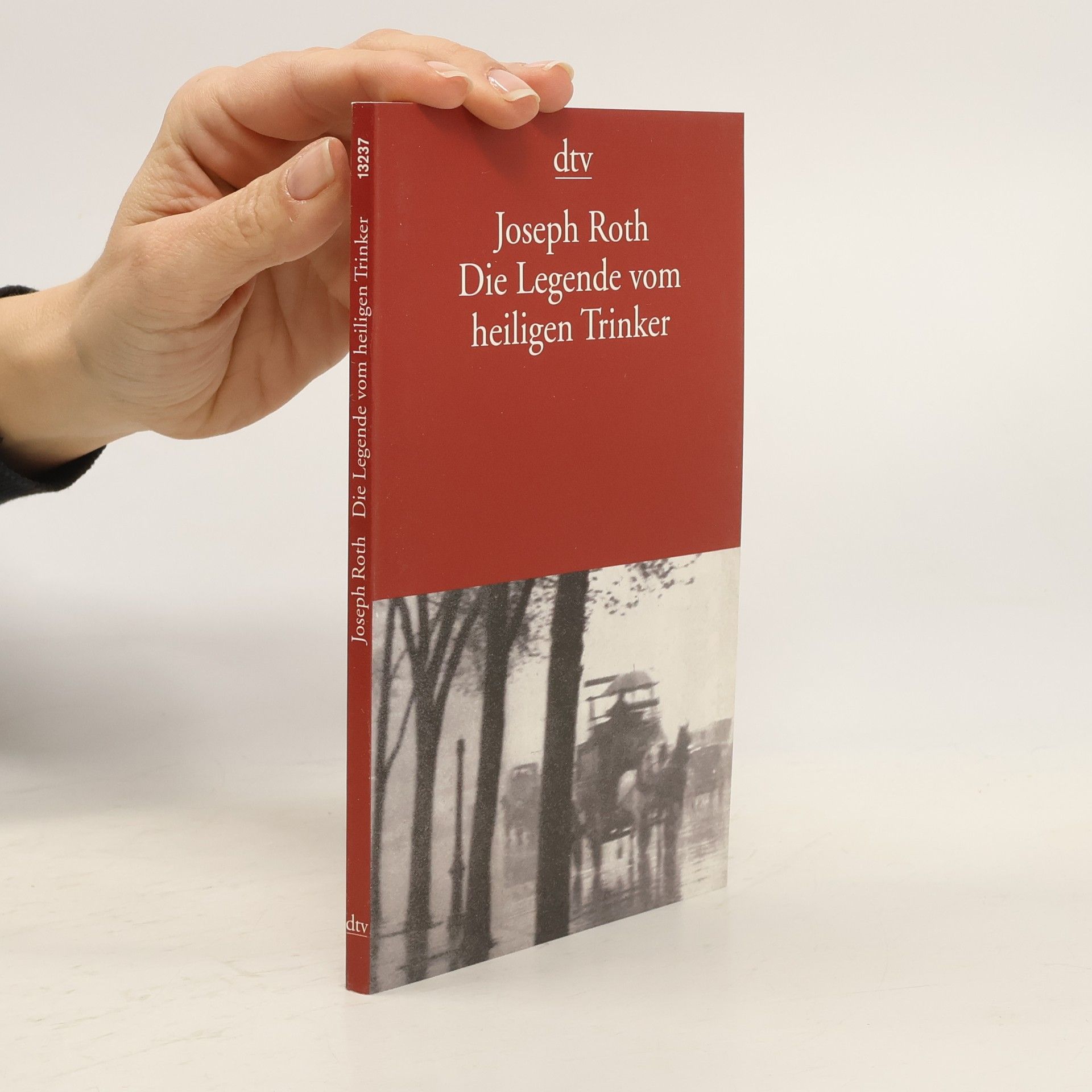 Joseph Roth Die Legende vom heiligen Trinker