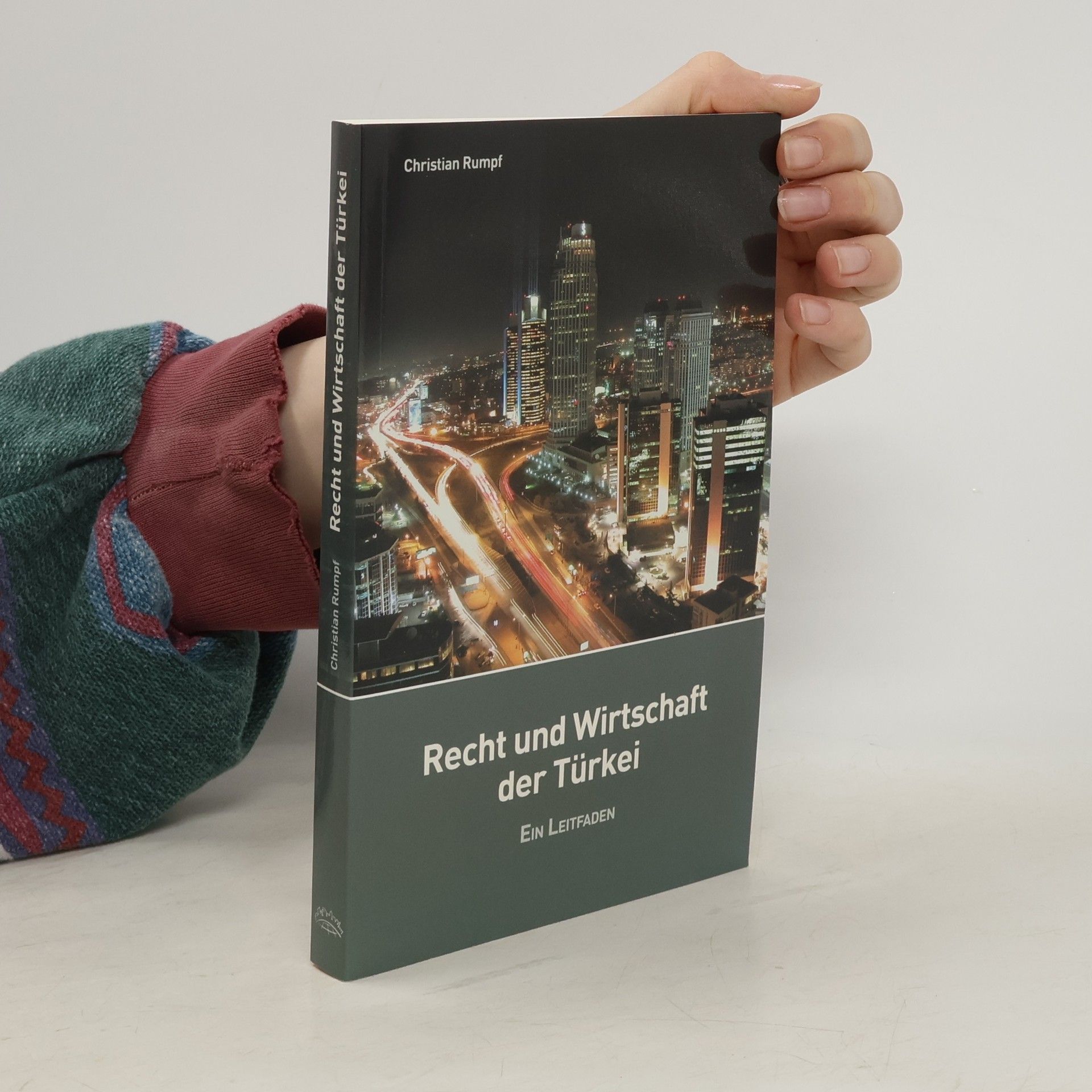 Christian Rumpf Recht und Wirtschaft der Türkei