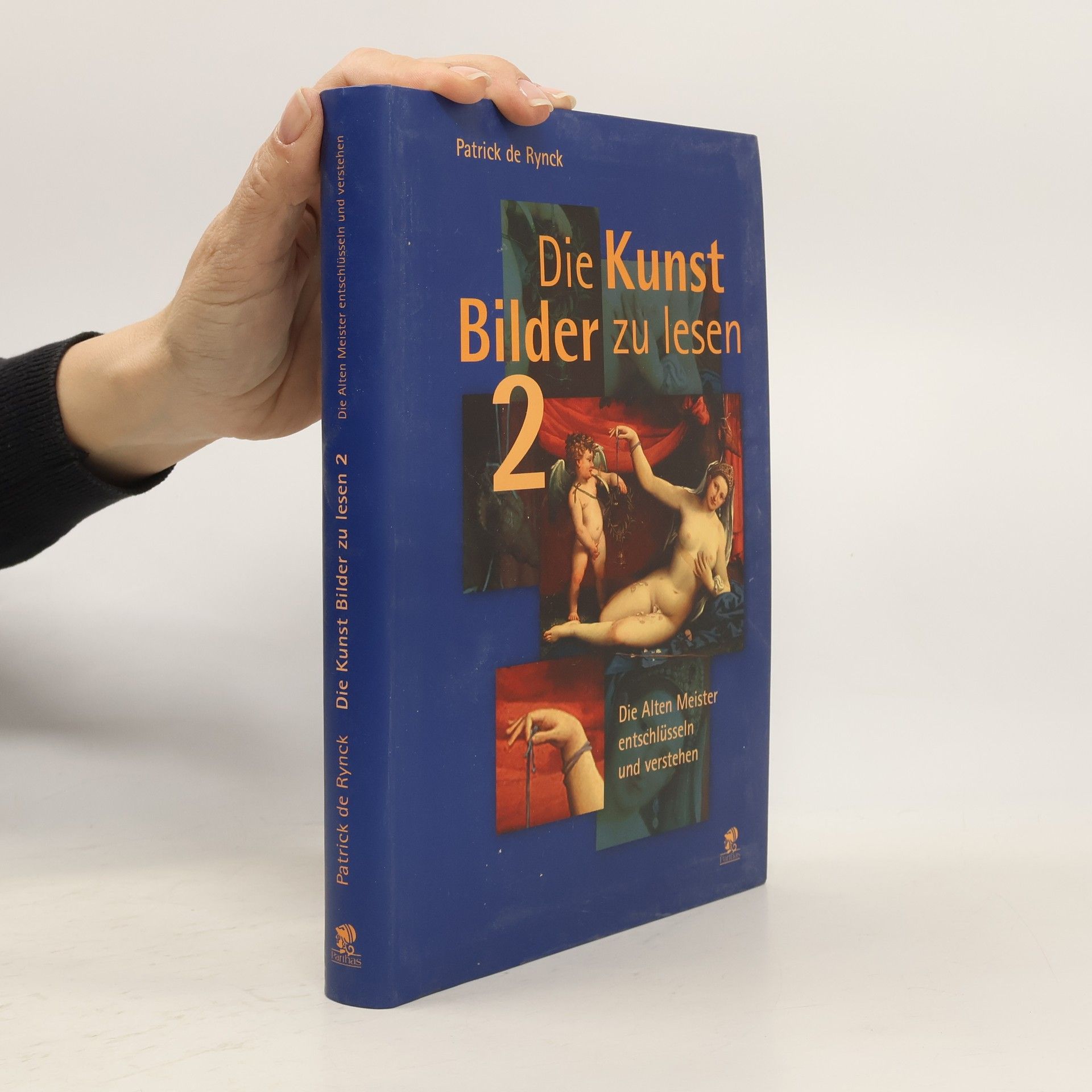 Henrik Schröder Die alten Meister entschlüsseln und verstehen - 2: Die Kunst, Bilder zu lesen