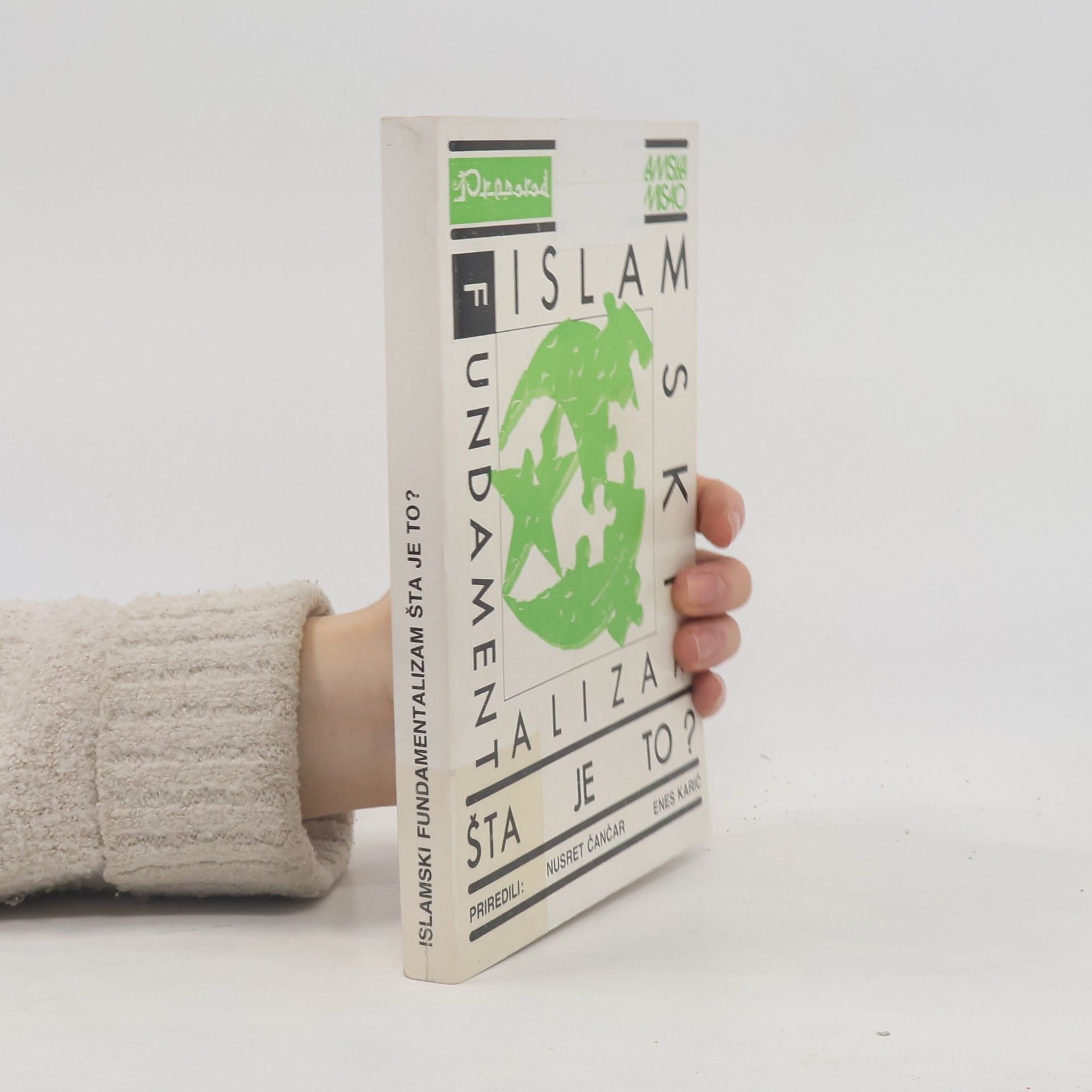 Kolektív autorov Islamski fundamentalizam. Šta je to?