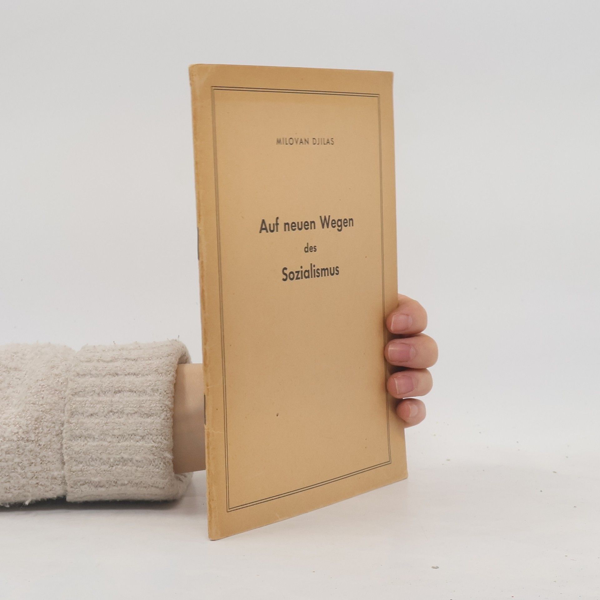 Milovan Đilas Auf neuen Wegen des Sozialismus