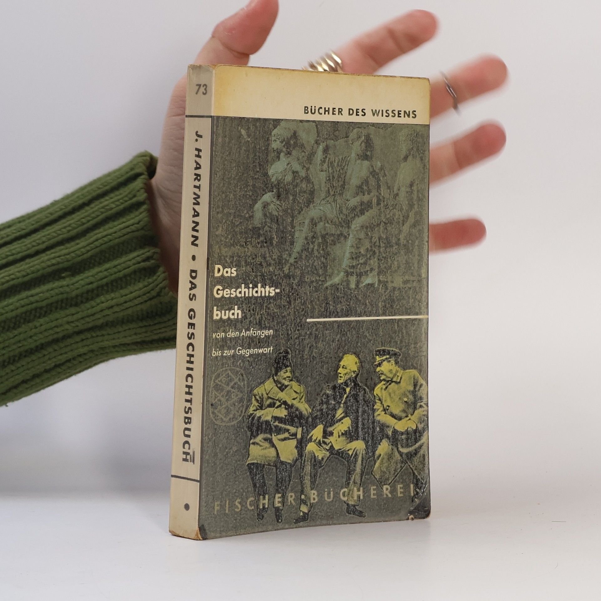 Johannes Hartmann Das Geschichtsbuch von den Anfängen bis zur Gegenwart