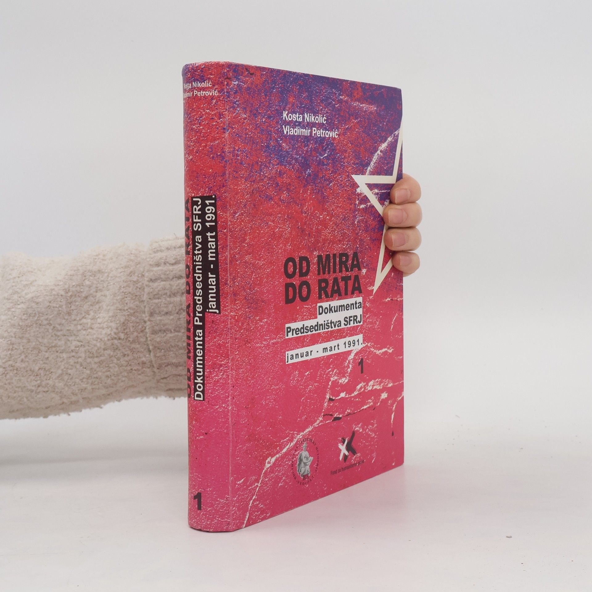 Kosta Nikolić Od mira do rata - dokumenta Predsedništva SFRJ januar - mart 1991