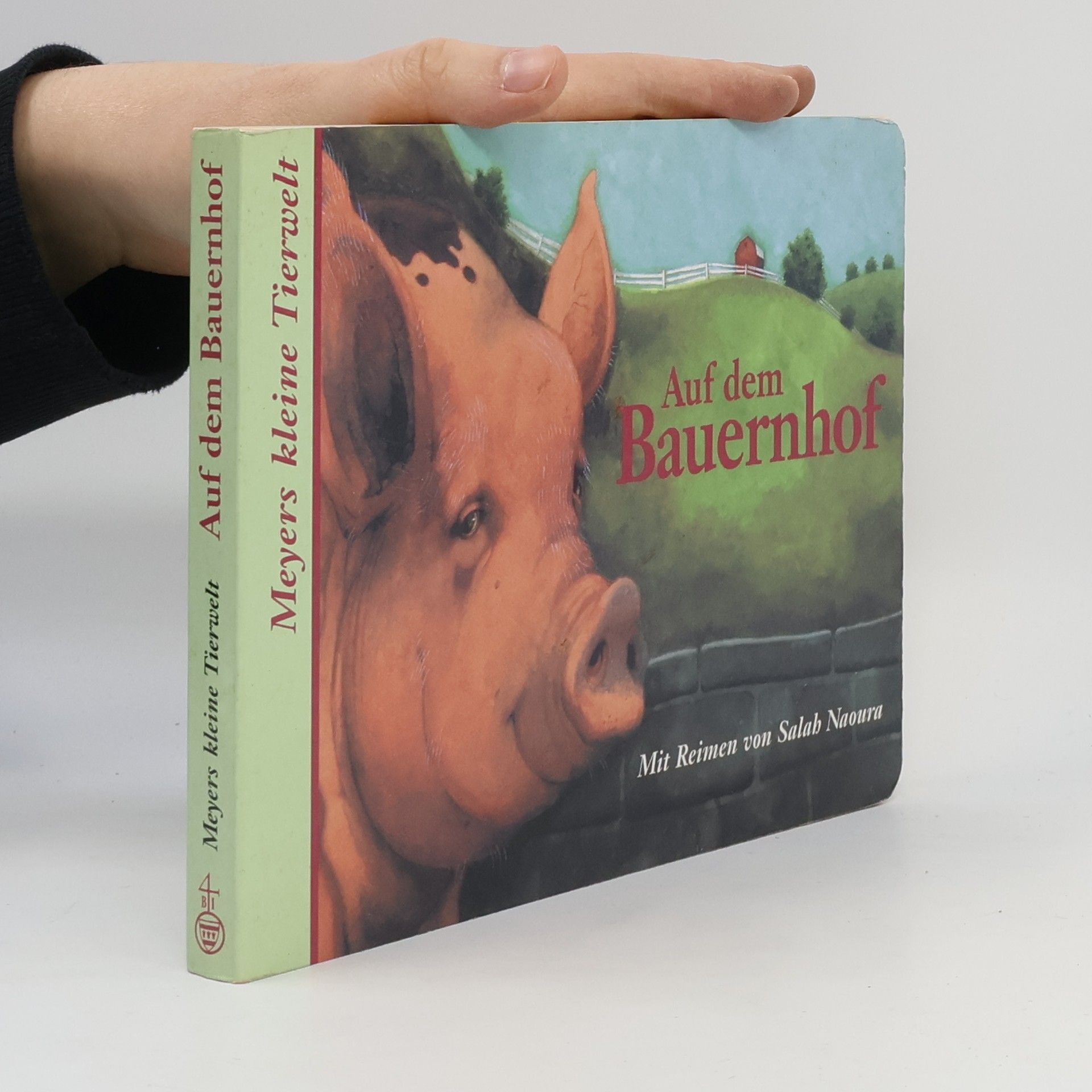 Salah Naoura Meyers kleine Tierwelt: Auf dem Bauernhof