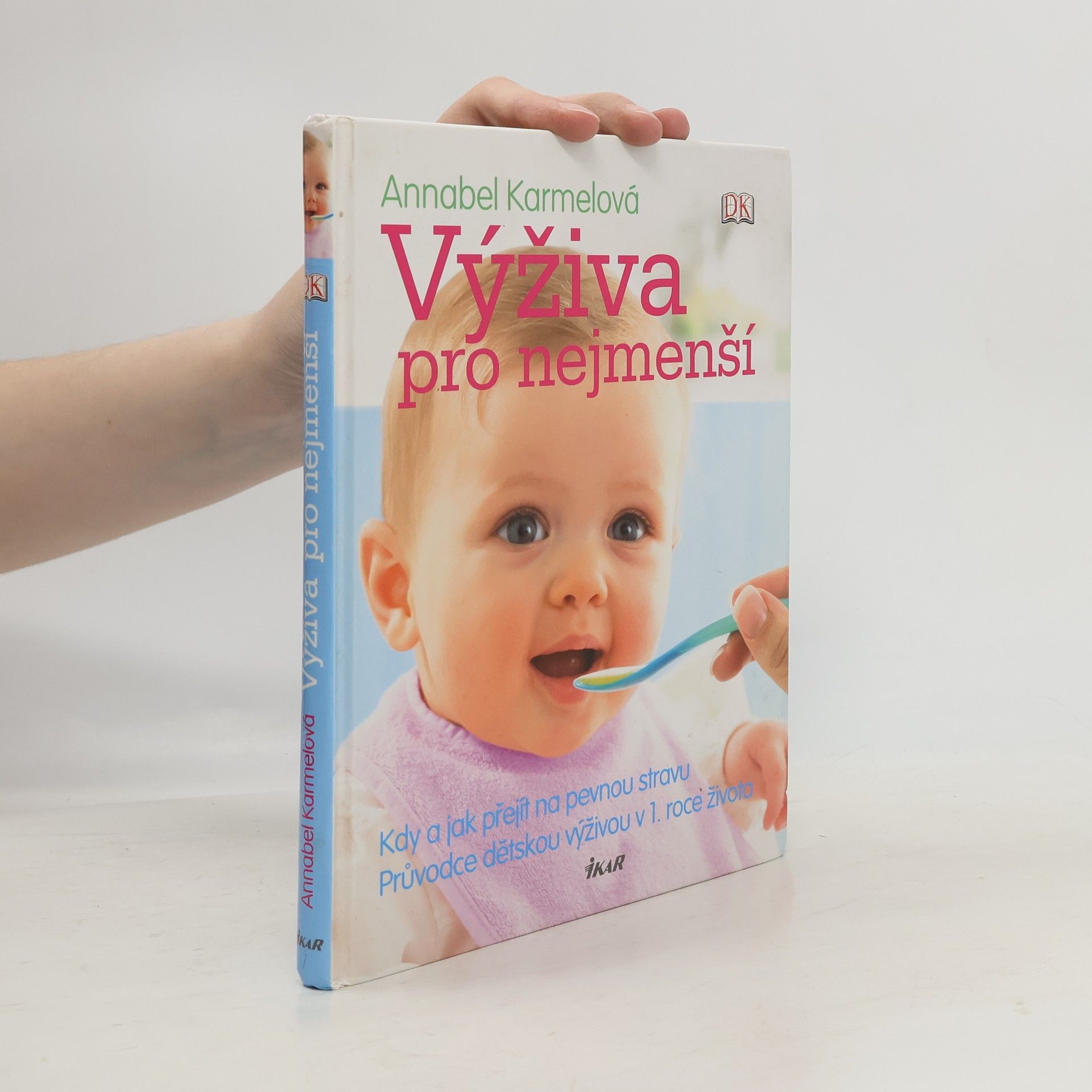 Annabel Karmel Výživa pro nejmenší. Průvodce dětskou výživou v 1. roce života