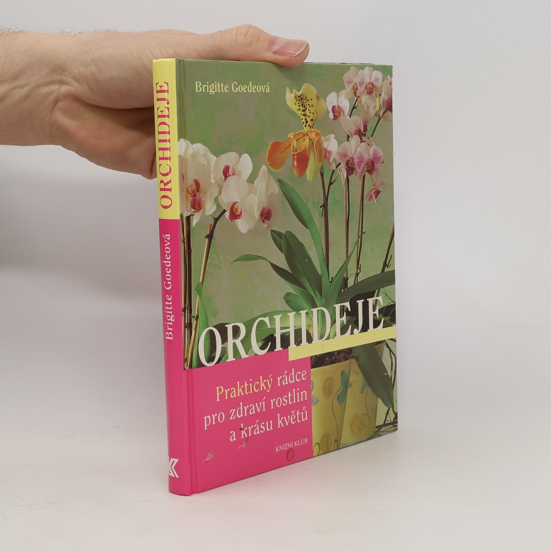Brigitte Goede Orchideje. Praktický rádce pro zdraví rostlin a krásu květů