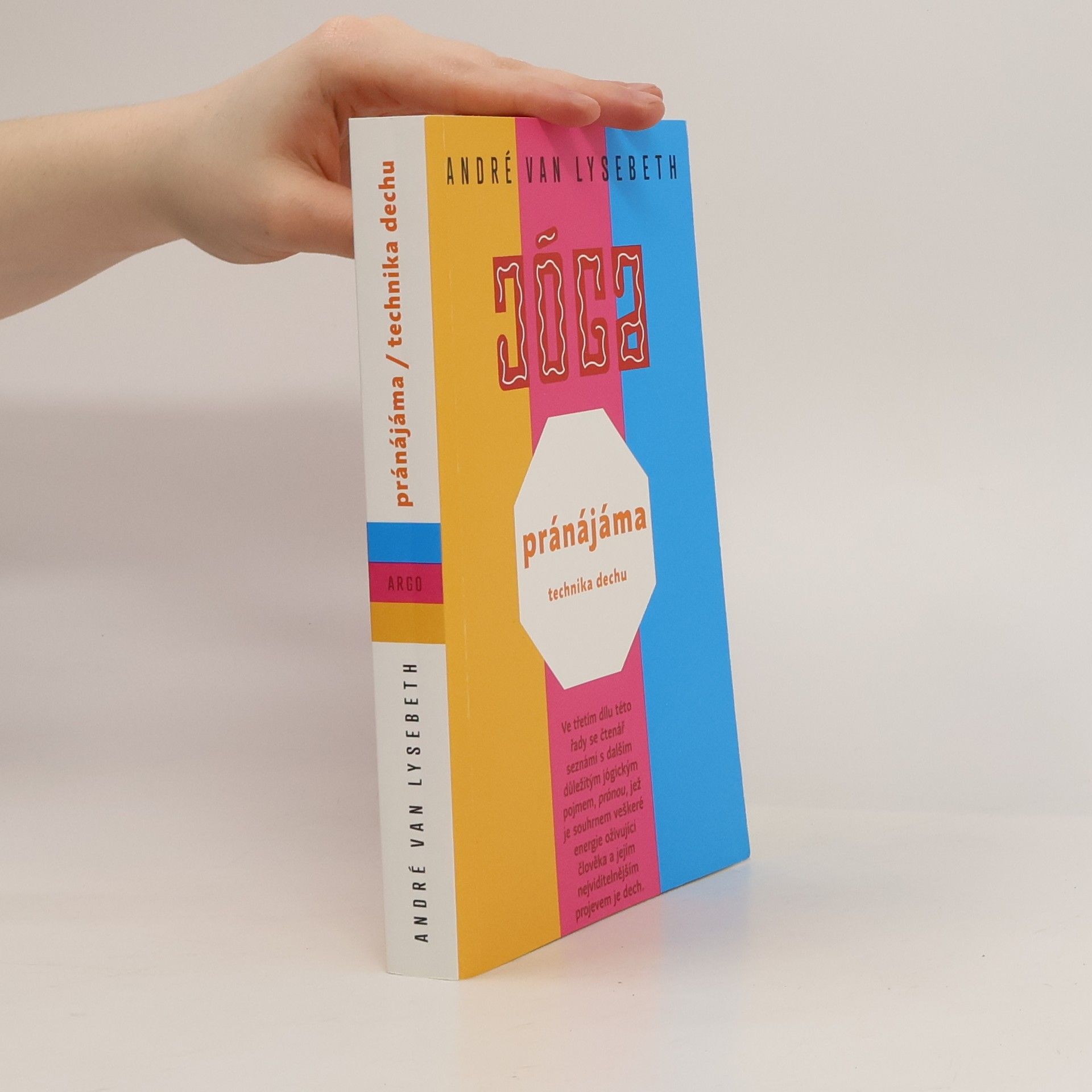 André van Lysebeth Jóga - Pránájáma : technika dechu