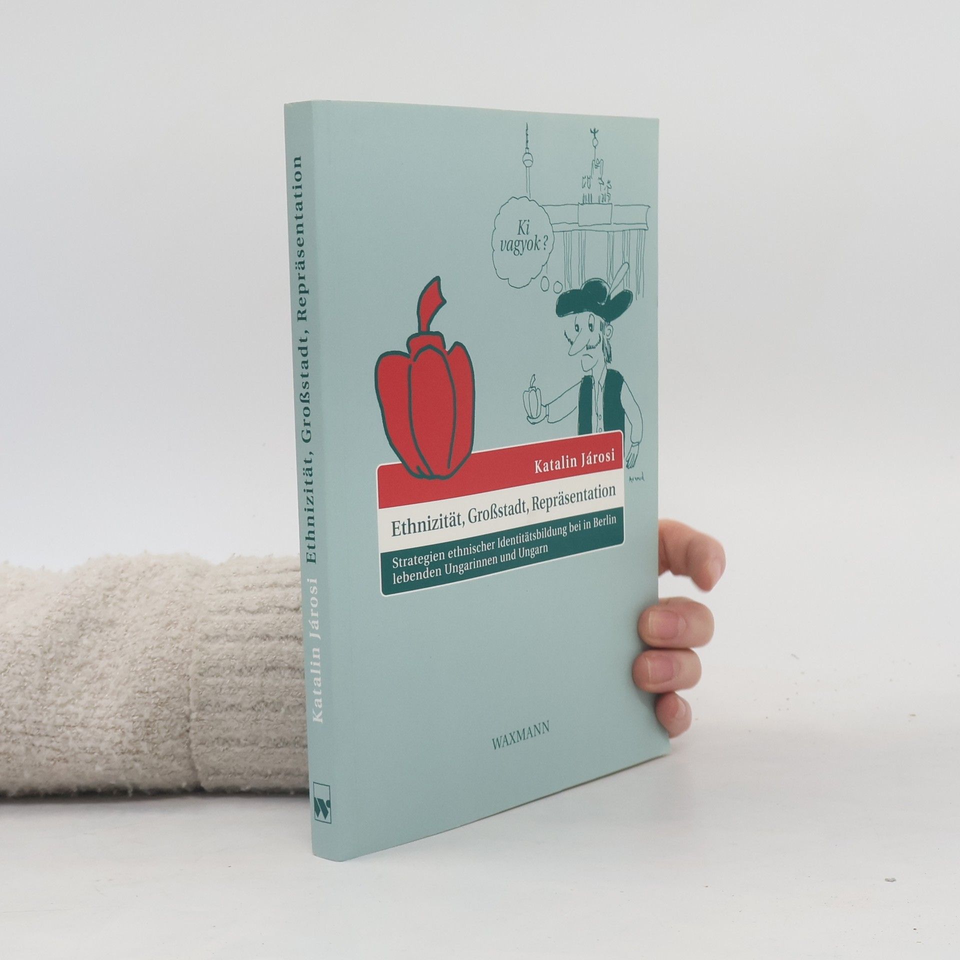 Katalin Járosi Ethnizität, Großstadt, Repräsentation