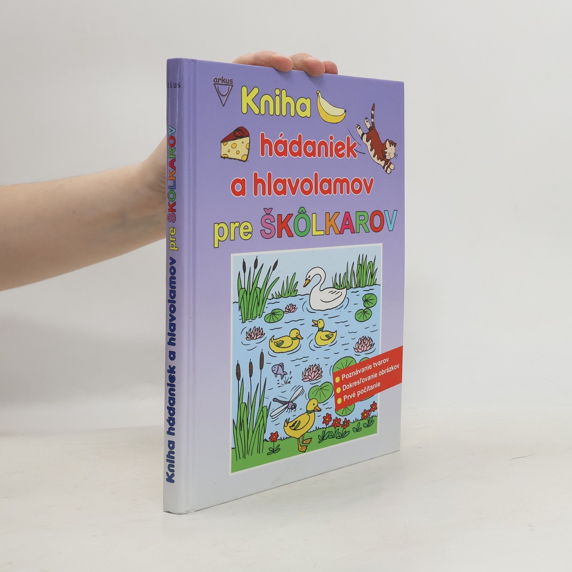 Kolektiv autorů Kniha hádaniek a hlavolamov pre s̆kôlkarov