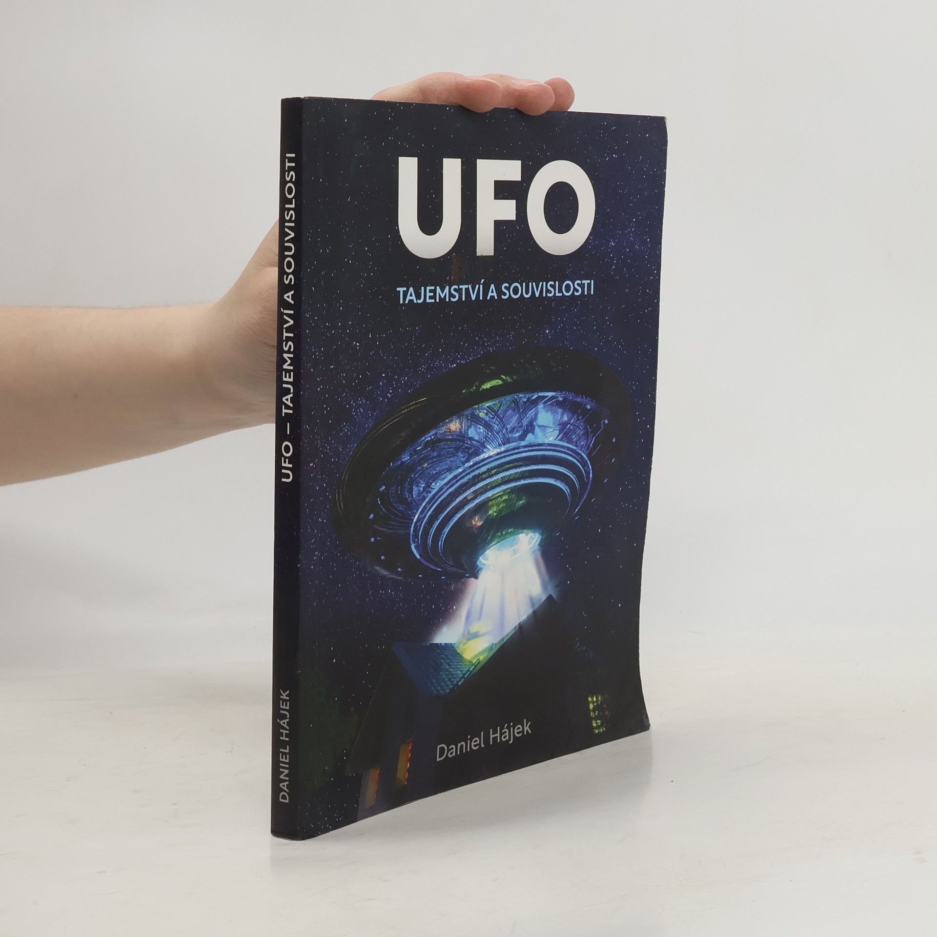 Daniel Hájek UFO : tajemství a souvislosti