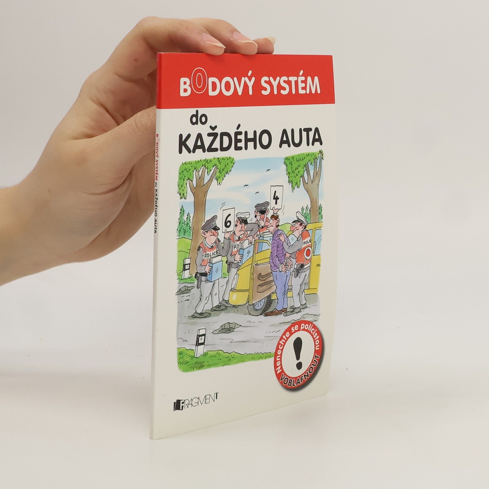 Kolektiv autorů Bodový systém do každého auta