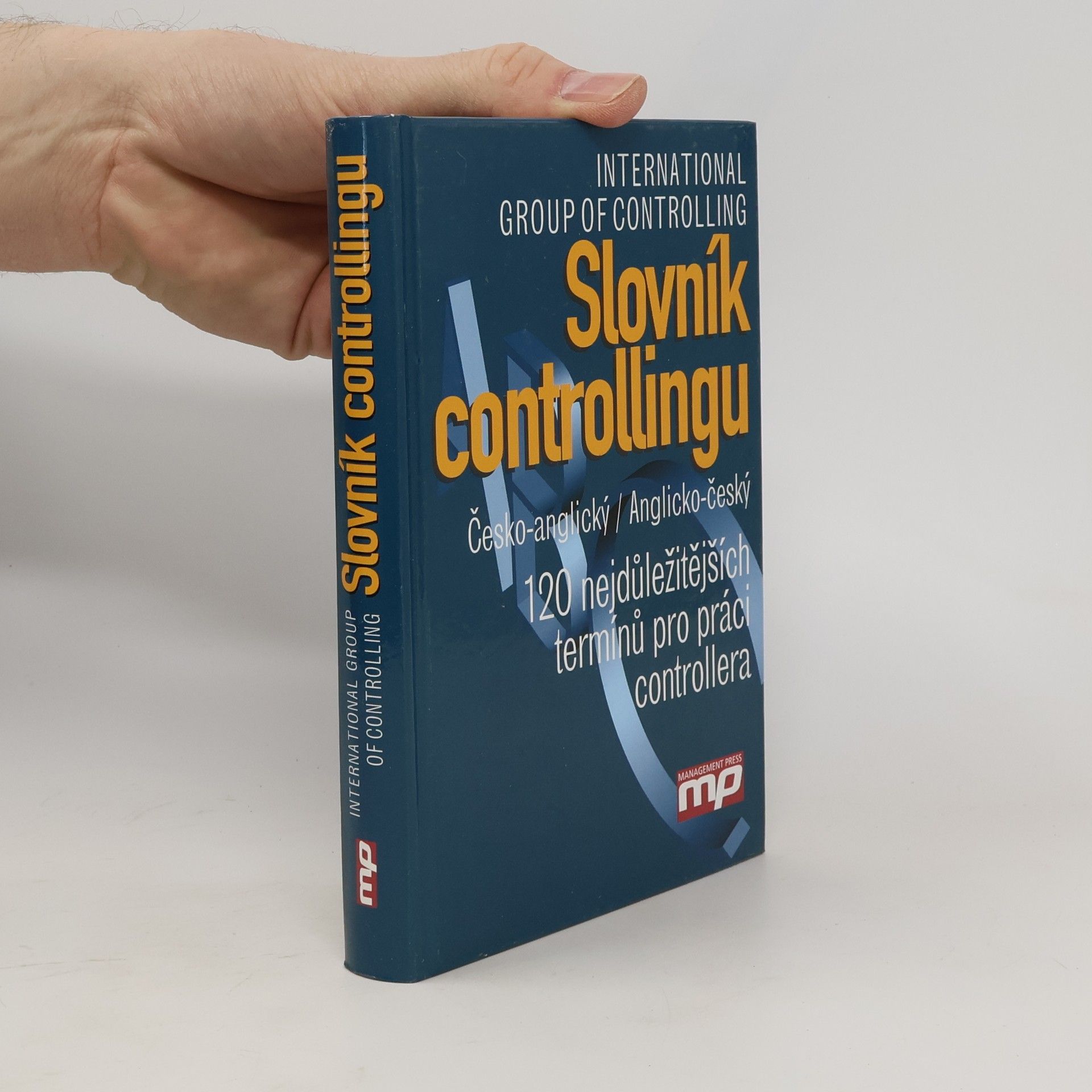 Autorenkollektiv Slovník controllingu : česko-anglický, anglicko-český : 120 nejdůležitějších termínů pro práci controllera