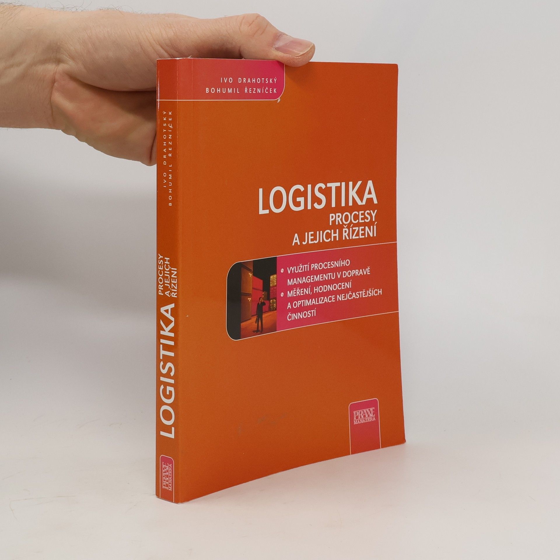 Ivo Drahotský Logistika : procesy a jejich řízení
