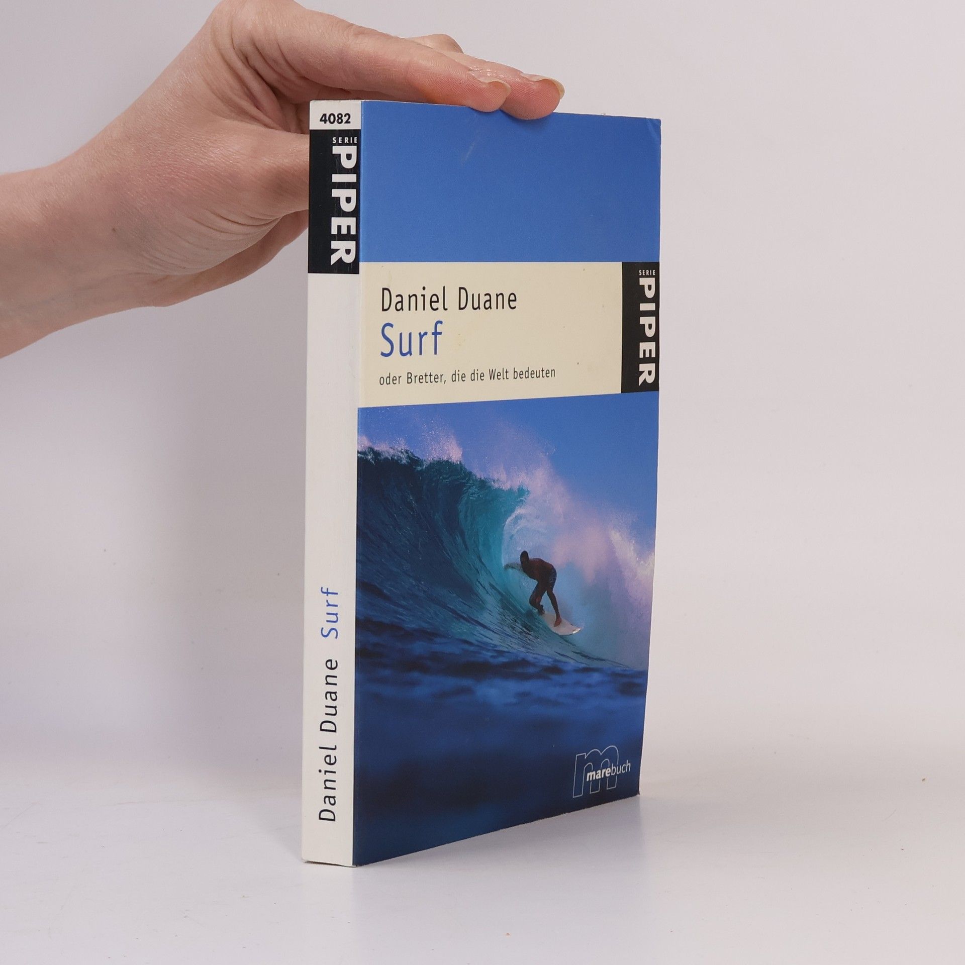 Daniel Duane Surf oder Bretter, die die Welt bedeuten