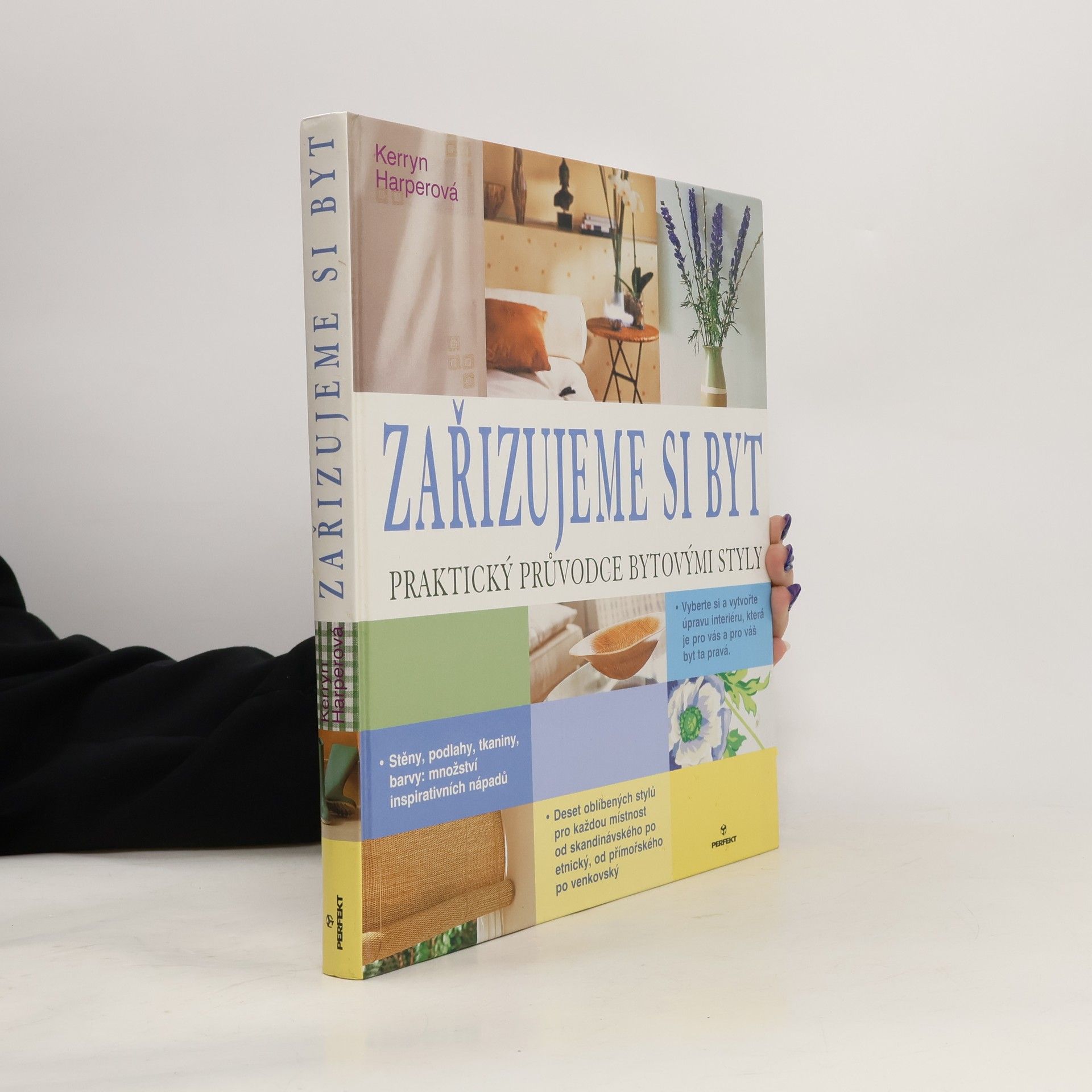 Kerryn Harper Zařizujeme si byt. Praktický průvodce bytovými styly