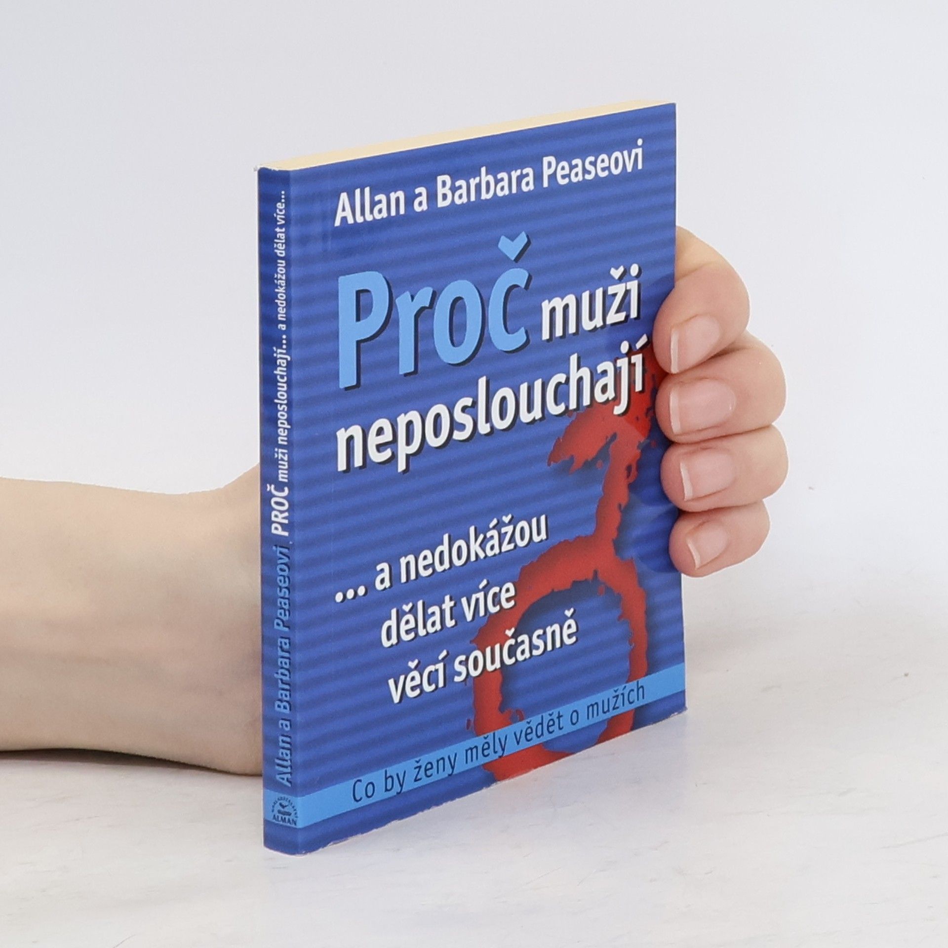 Allan Pease Proč muži neposlouchají