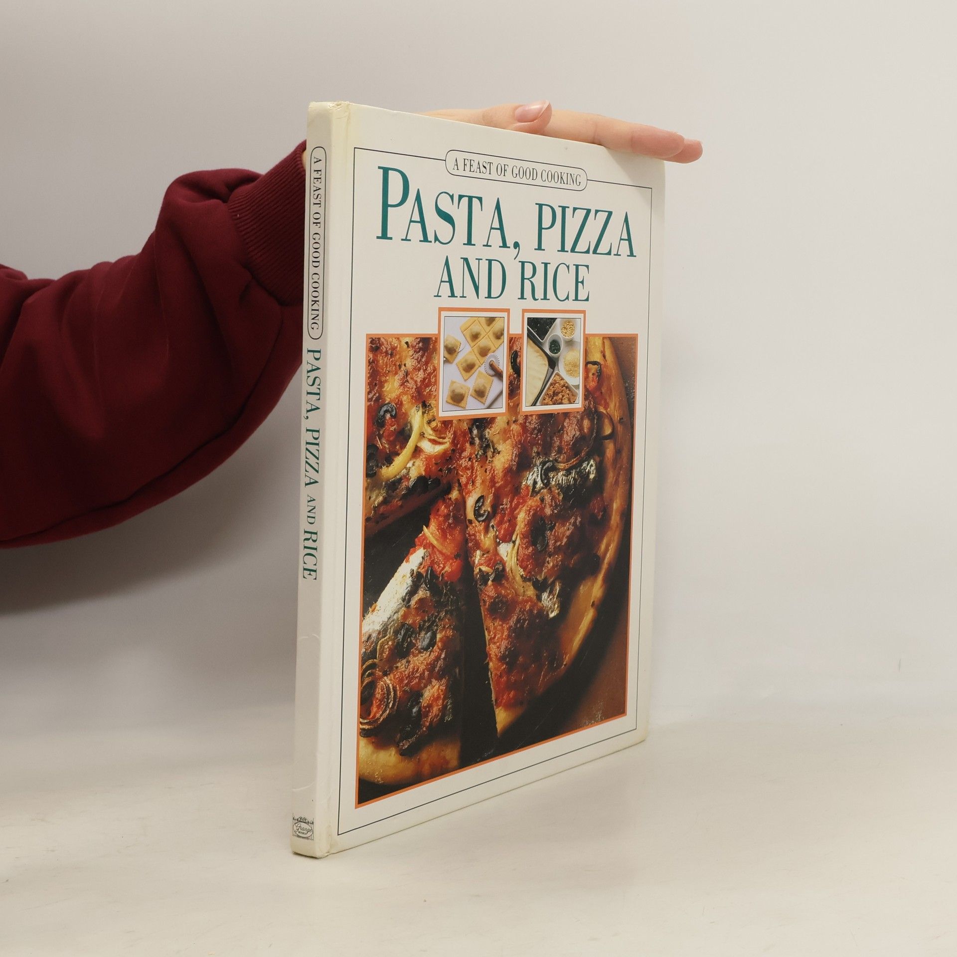 anonym A Feast Of Good Cooking: Pasta, Pizza and Rice