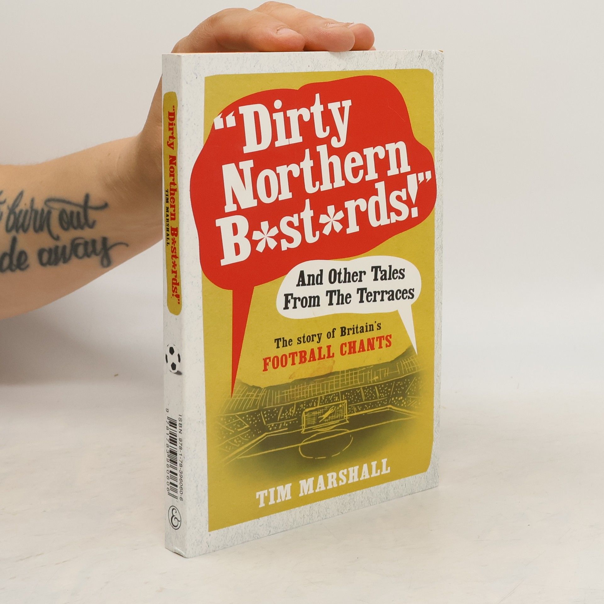 Tim Marshall Dirty Northern B*st*rds and Other Tales from the Terraces