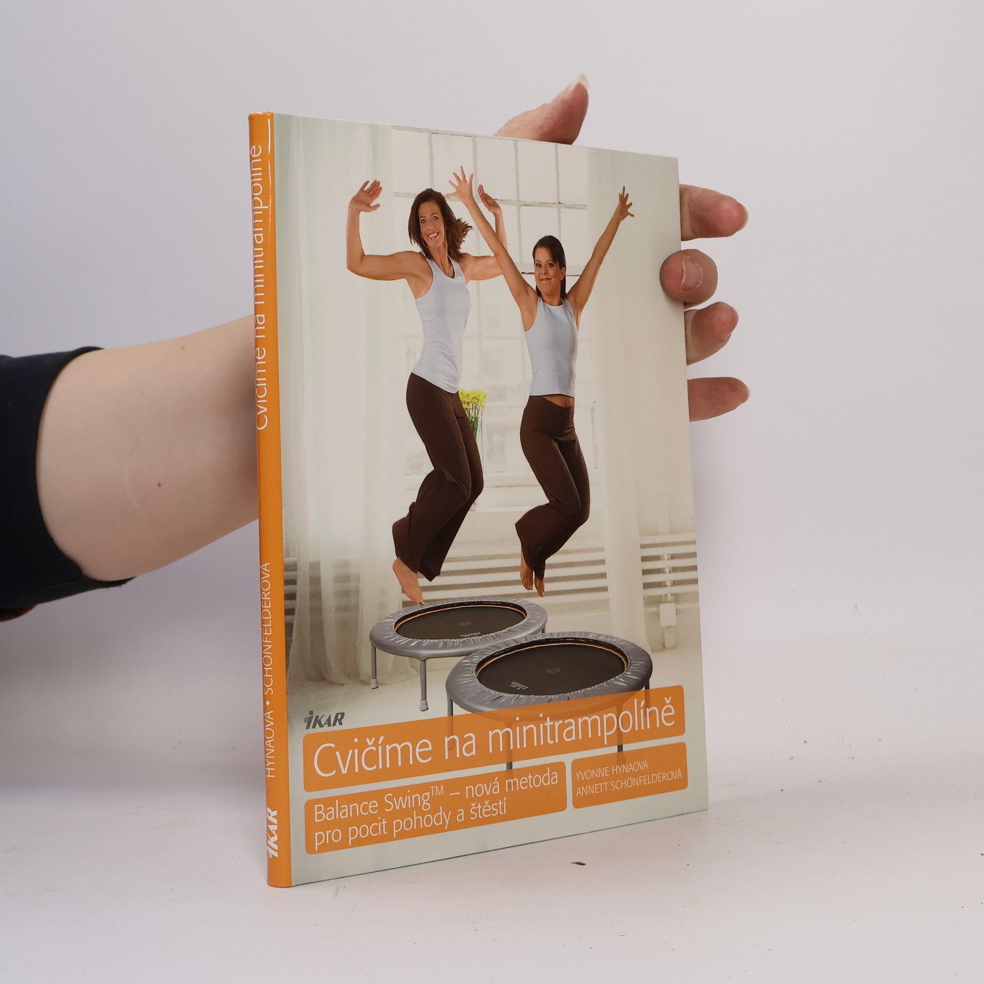 Annett Schönfelder Cvičíme na minitrampolíně : Balance Swing - nová metoda pro pocit pohody a štěstí