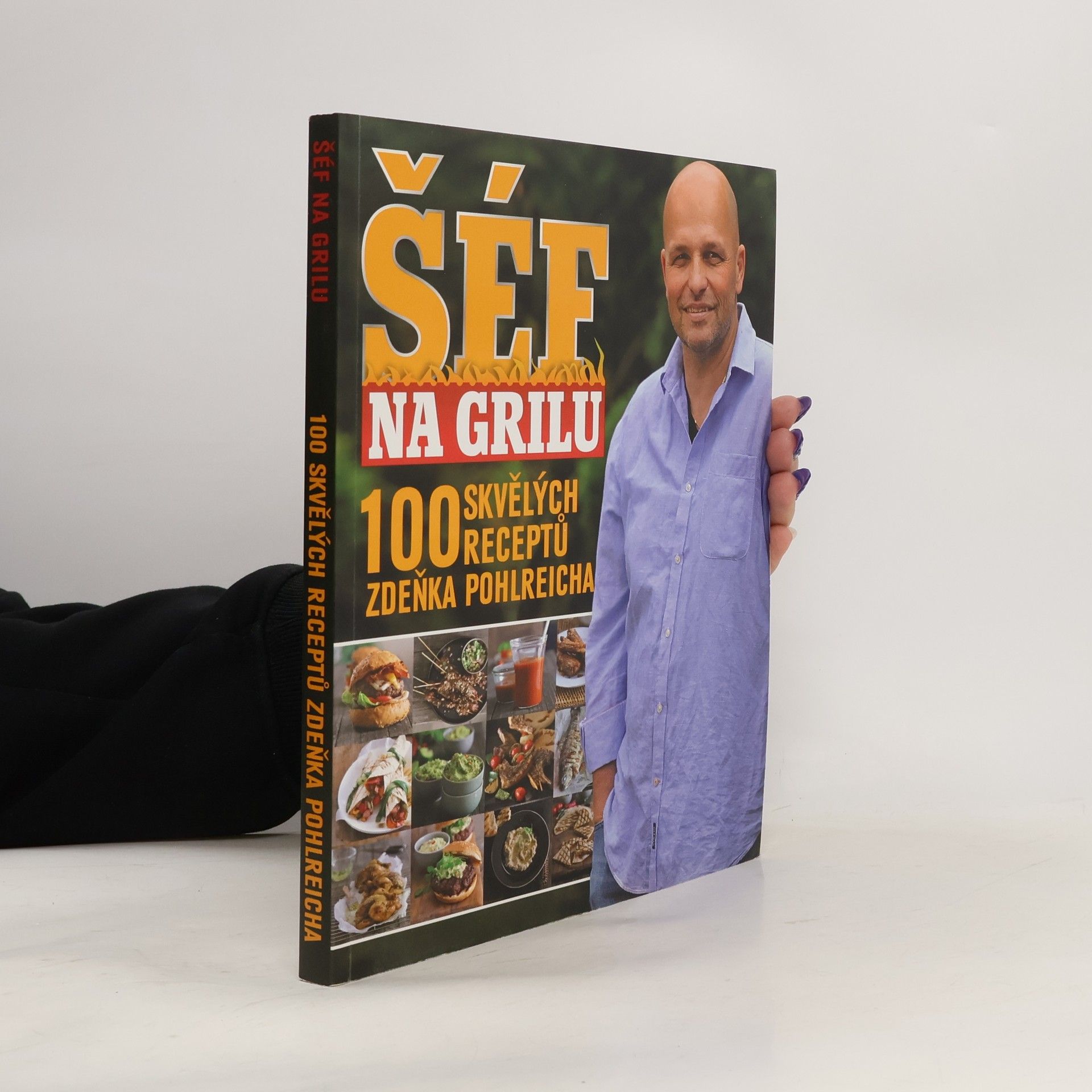 Zdeněk Pohlreich Šéf na grilu. 100 skvělých receptů Zdeňka Pohlreicha
