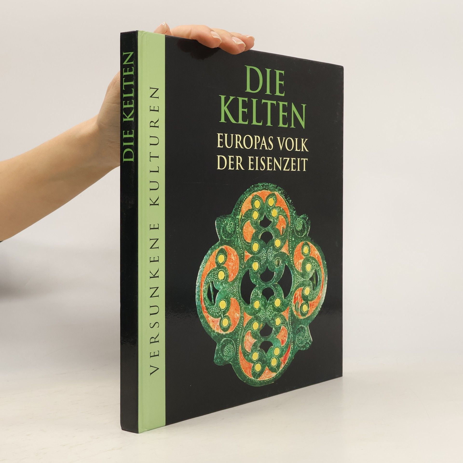 Marianne Tölle Die Kelten: Europas Volk der Eisenzeit