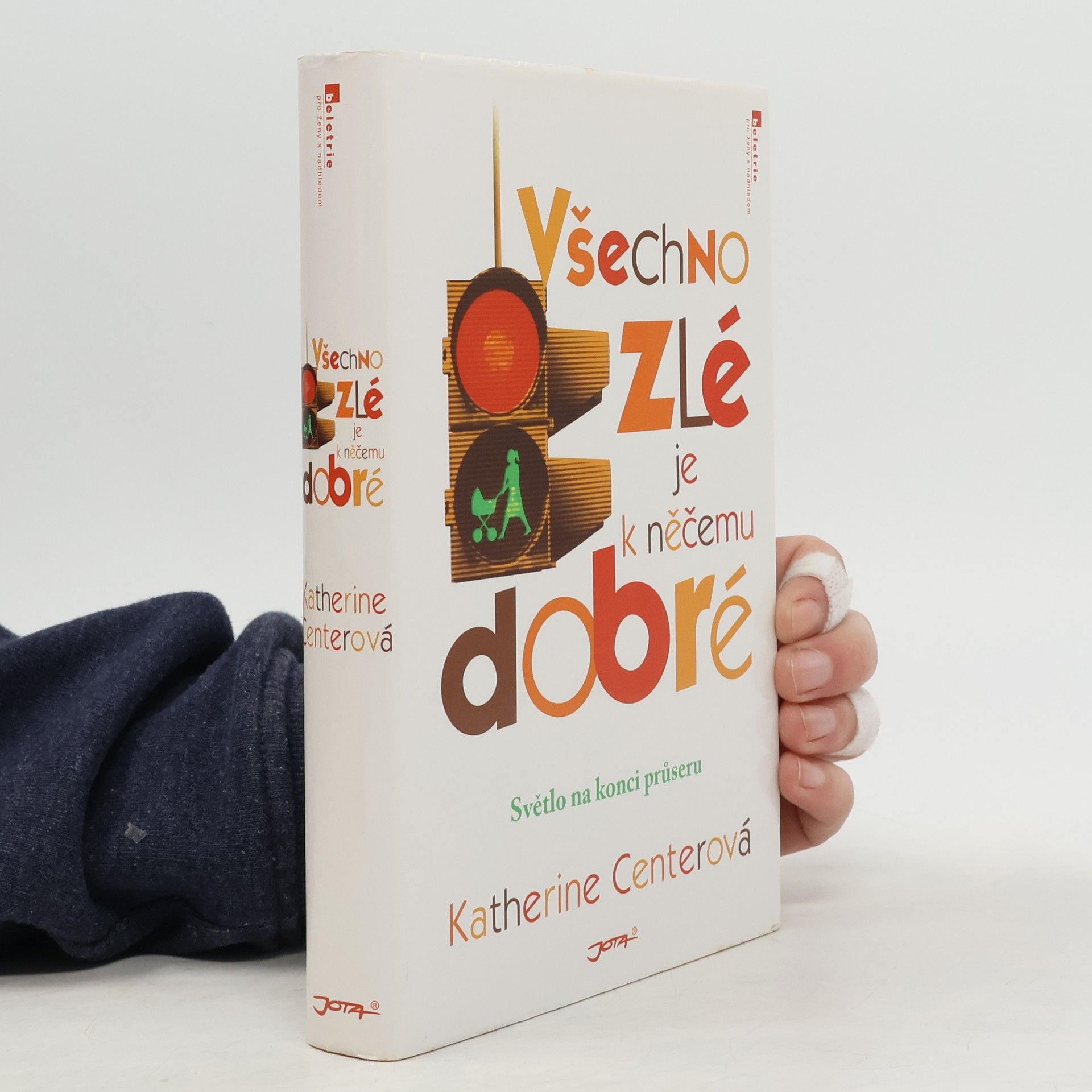 Katherine Center Všechno zlé je k něčemu dobré