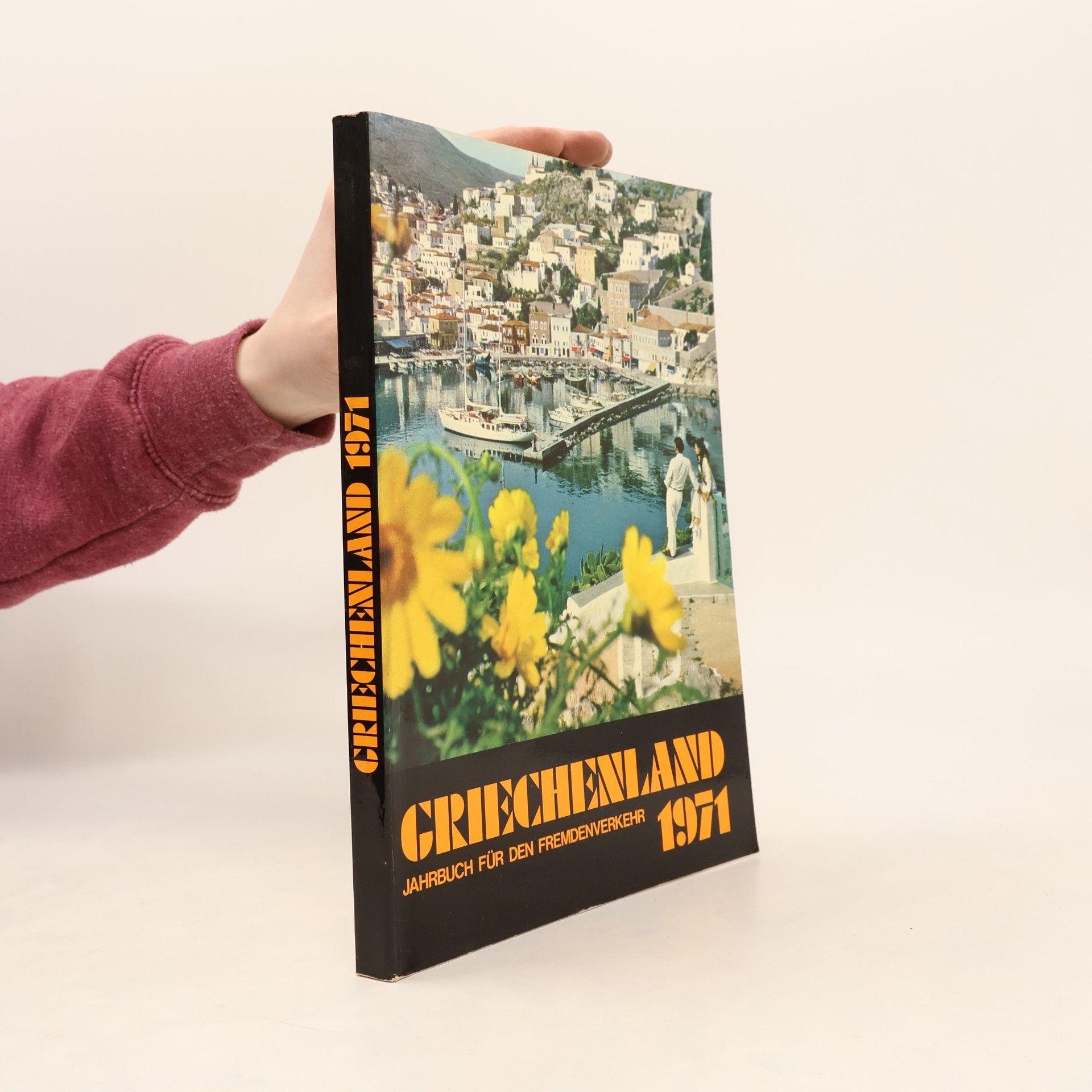 Autorenkollektiv Griechenland 1971: Jahrbuch für den Fremdenverkehr